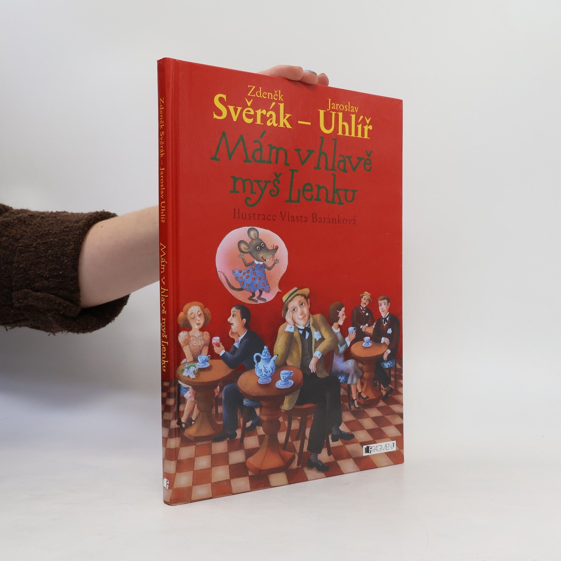 Jaroslav Uhlíř Mám v hlavě myš Lenku