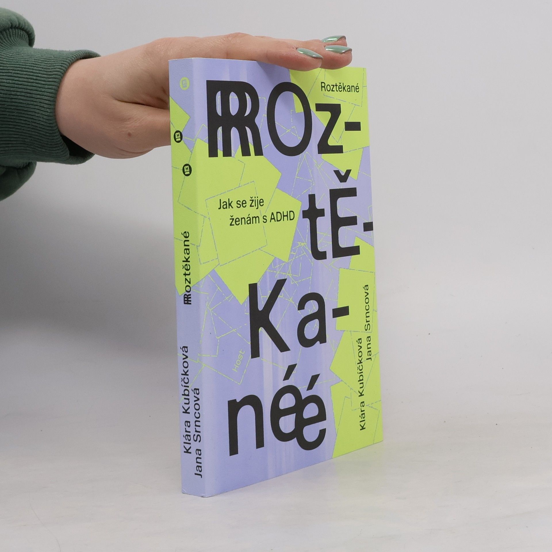 Jana Srncová Roztěkané : jak se žije ženám s ADHD