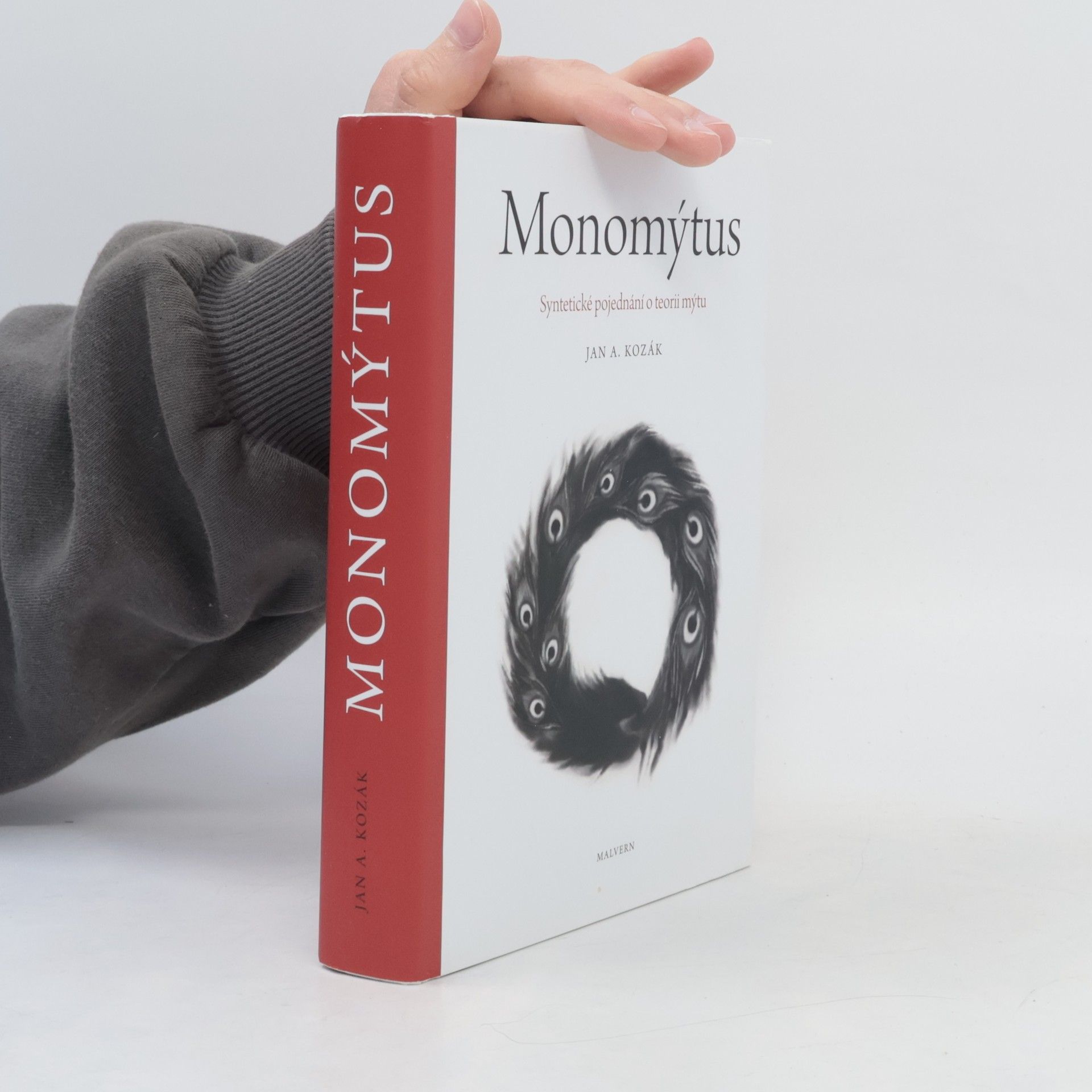 Jan Kozák Monomýtus : syntetické pojednání o teorii mýtu