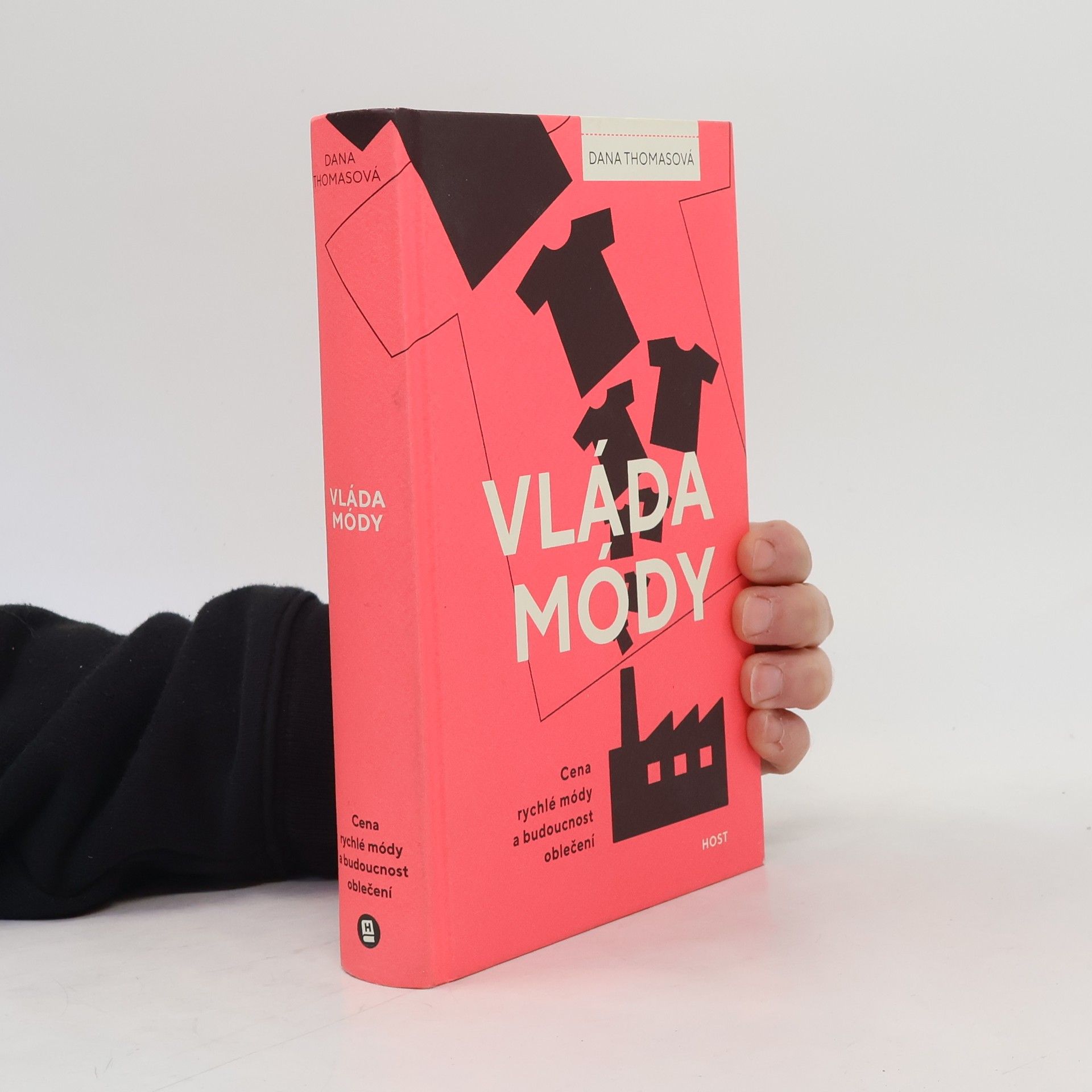 Dana Thomas Vláda módy : cena rychlé módy a budoucnost oblečení