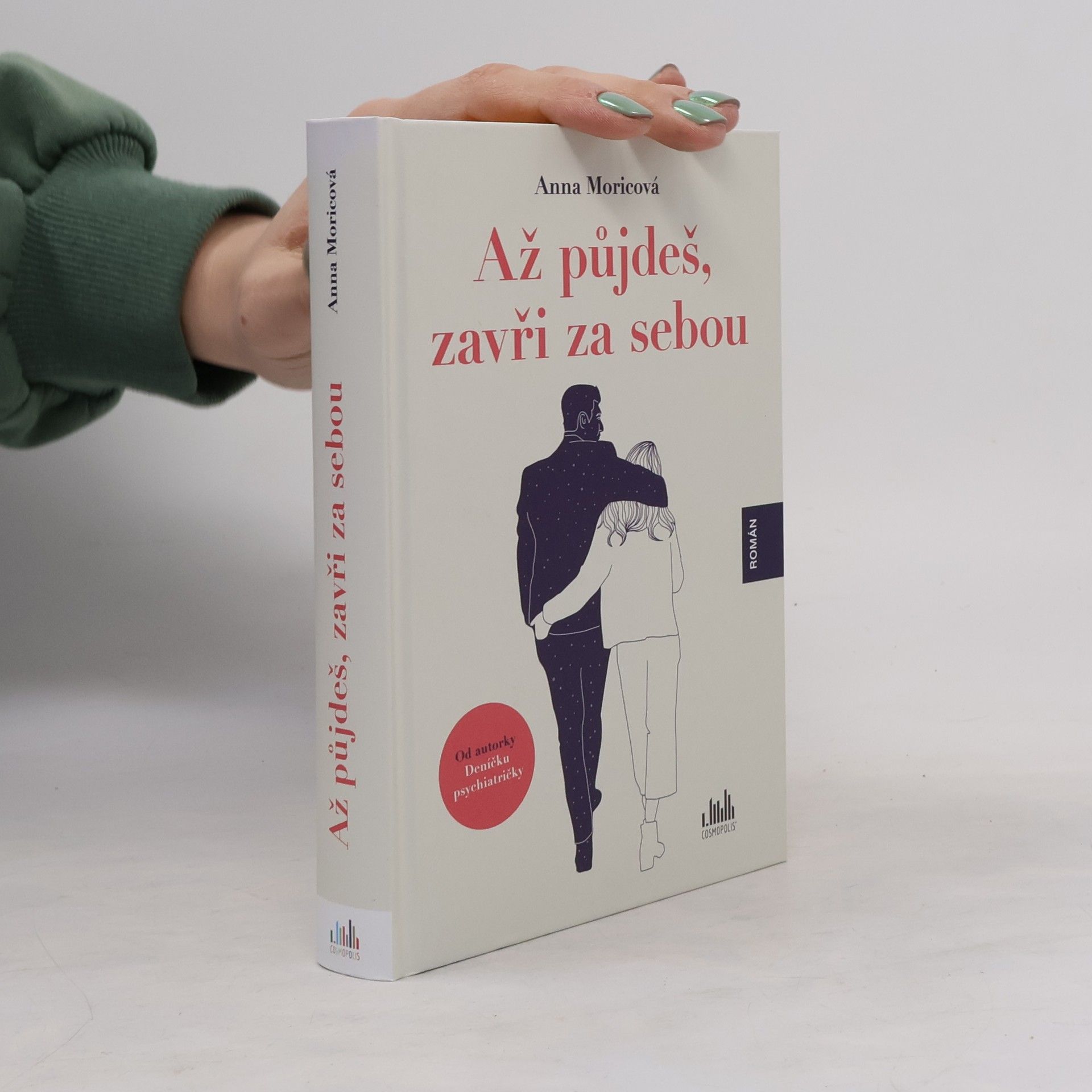 Anna Moricová Až půjdeš, zavři za sebou