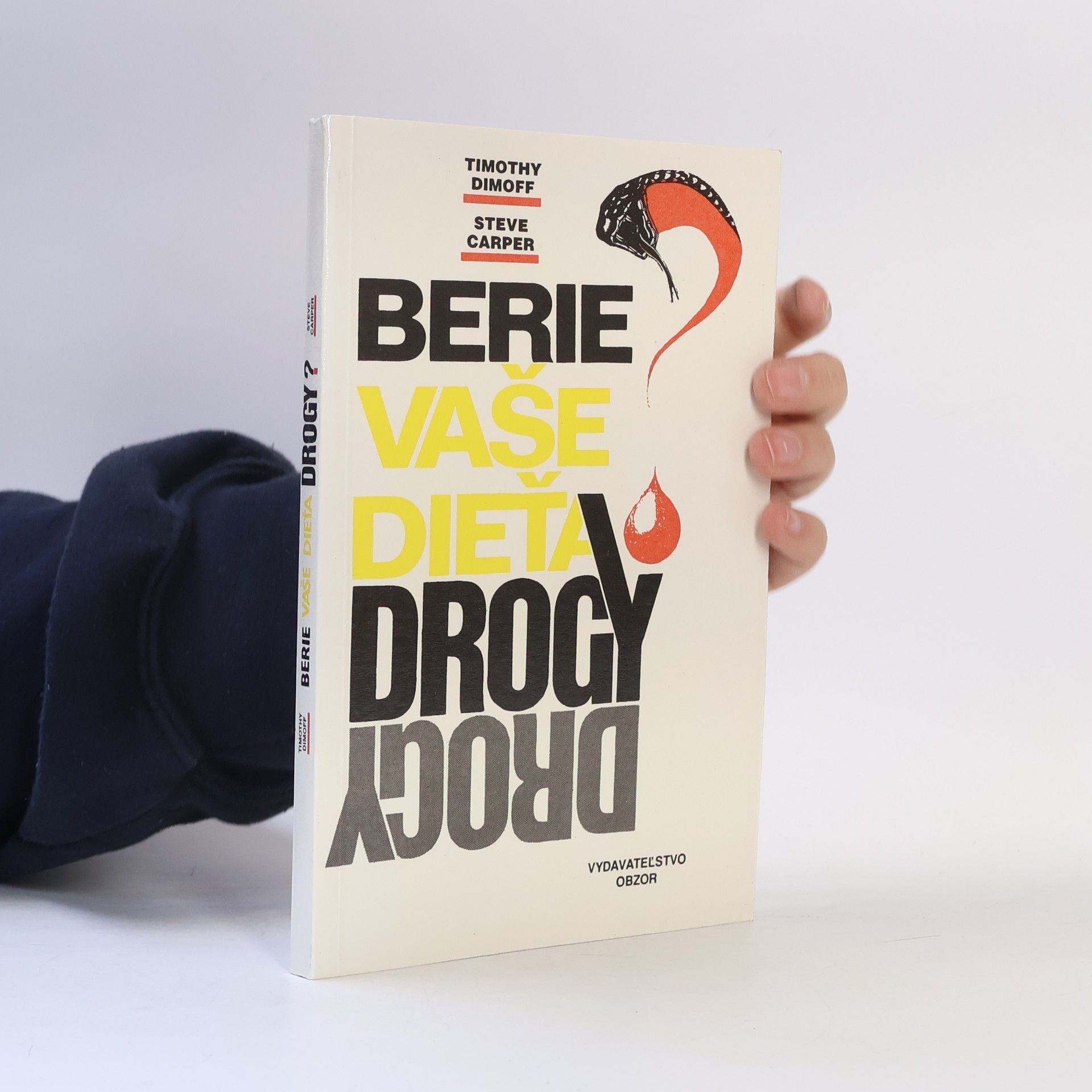 Timothy Dimoff Berie vaše dieťa drogy?