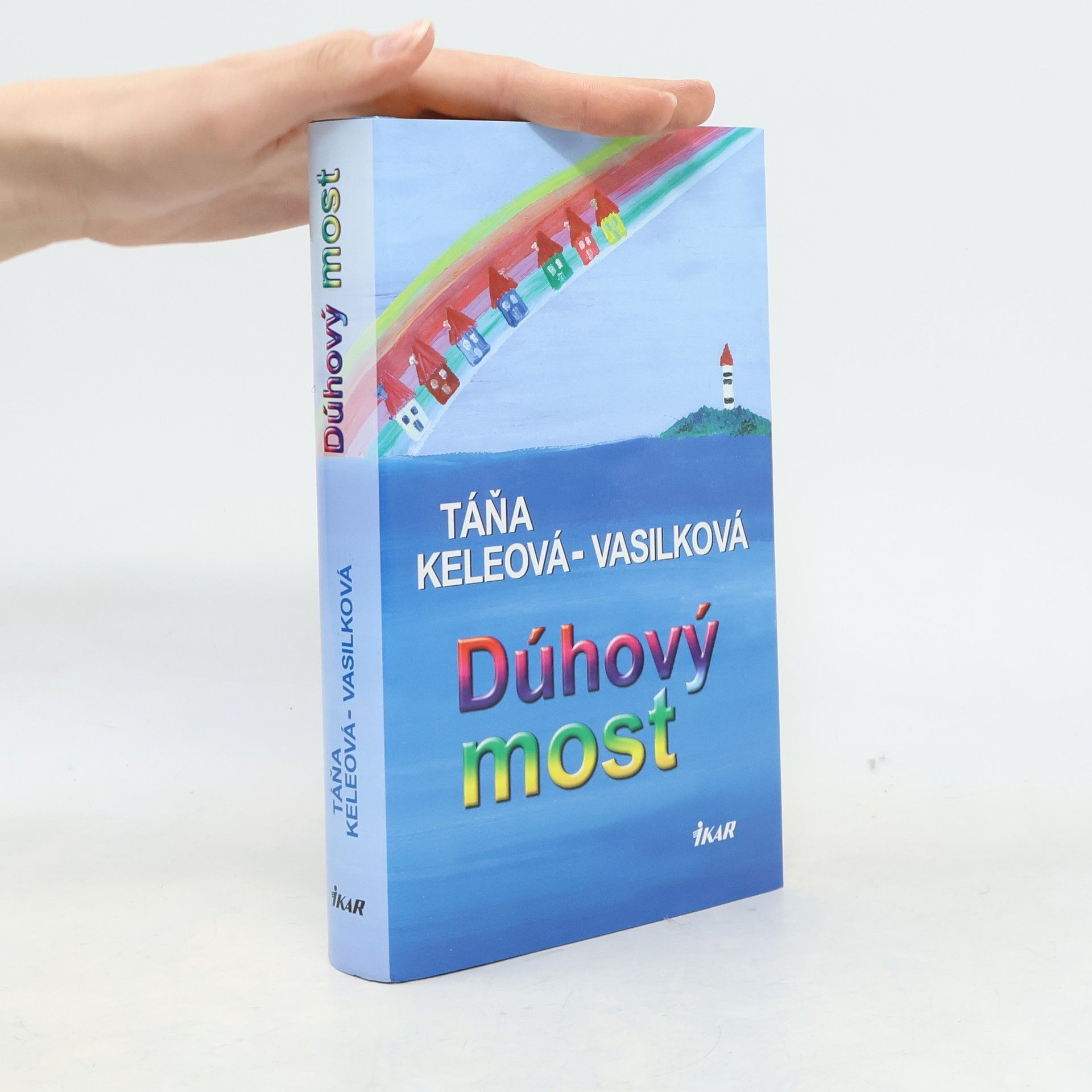 Táňa Keleová-Vasilková Dúhový most
