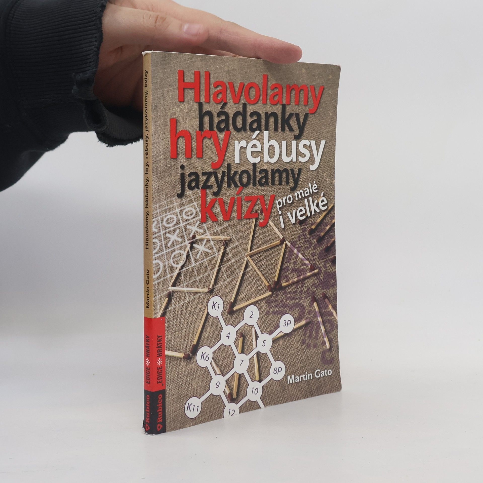 Martin Gato Hlavolamy, hádanky, hry, rébusy, jazykolamy, kvízy pro malé i velké