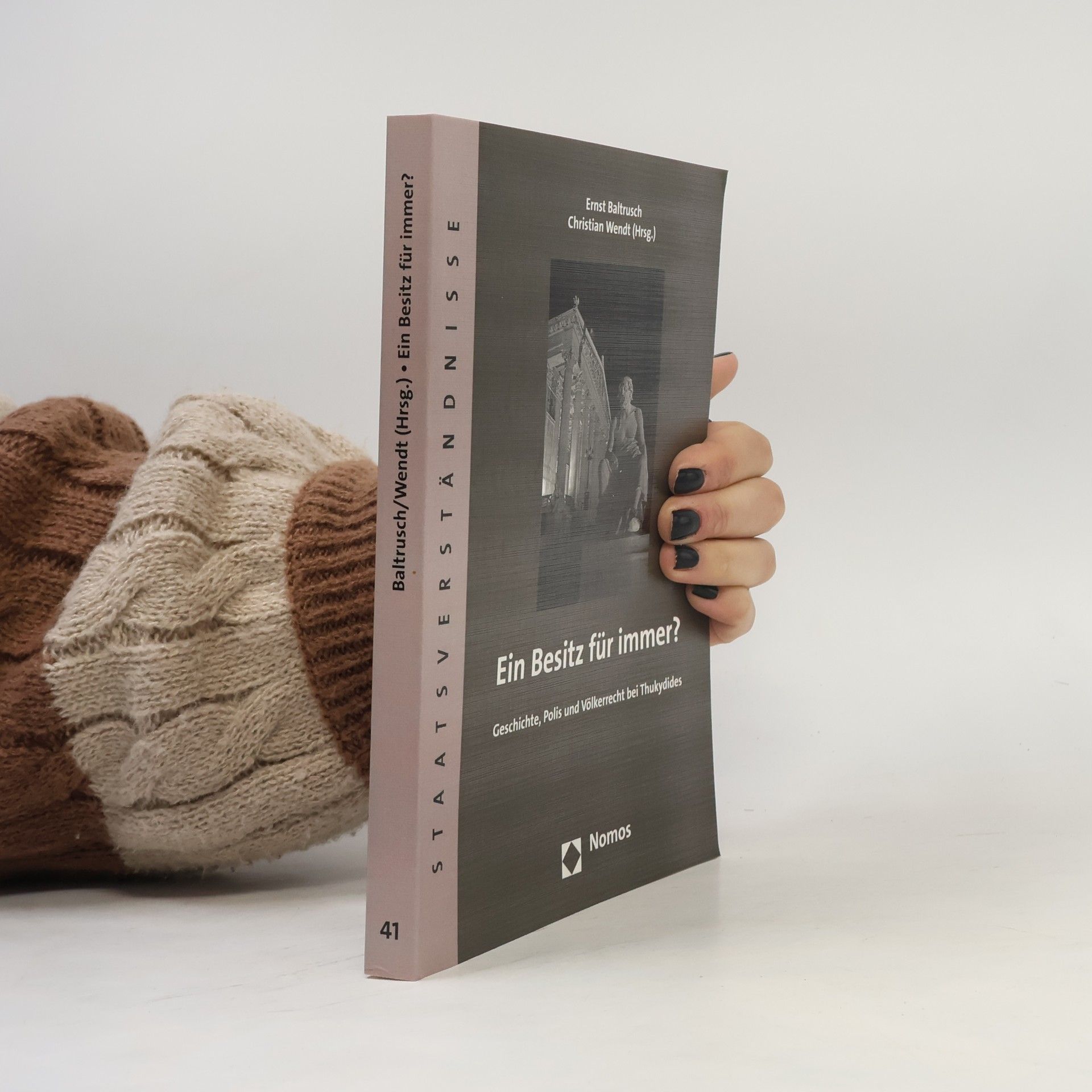 Ernst Baltrusch Staatsverständnisse - 41: Ein Besitz für immer?