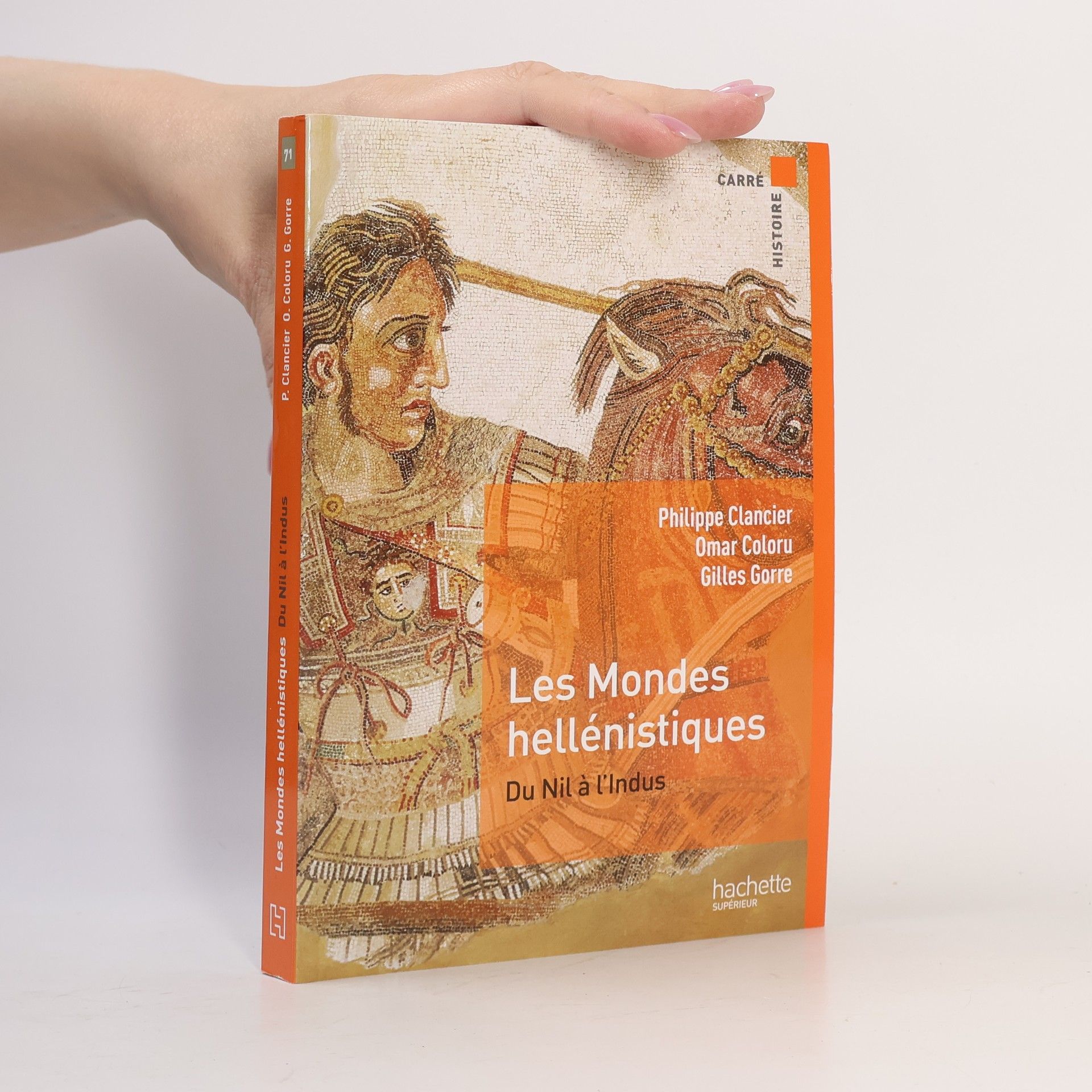 Philippe Clancier Carré Histoire - 71: Les mondes hellénistiques