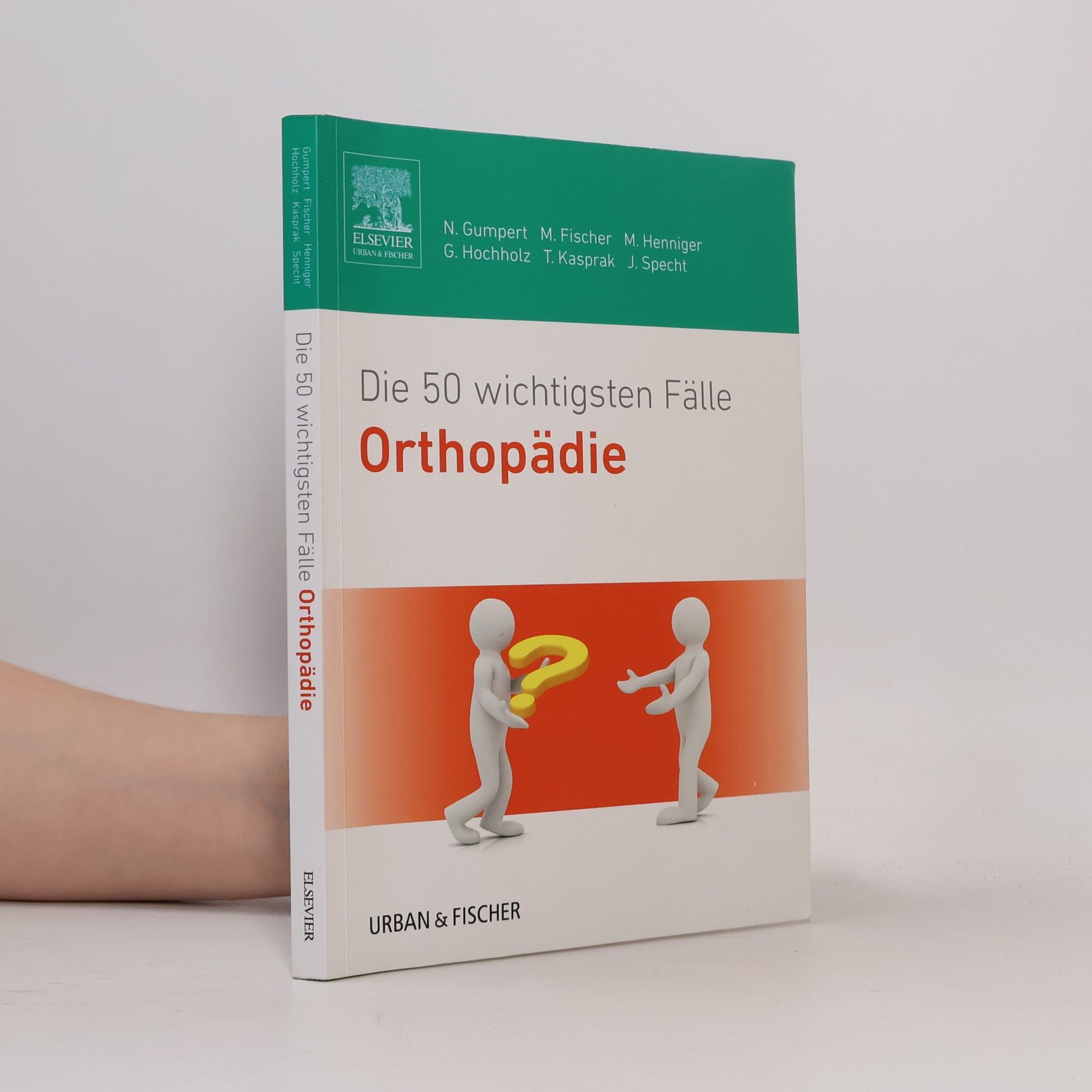 Nicolas Maximilian Gumpert Die 50 wichtigsten Fälle Orthopädie