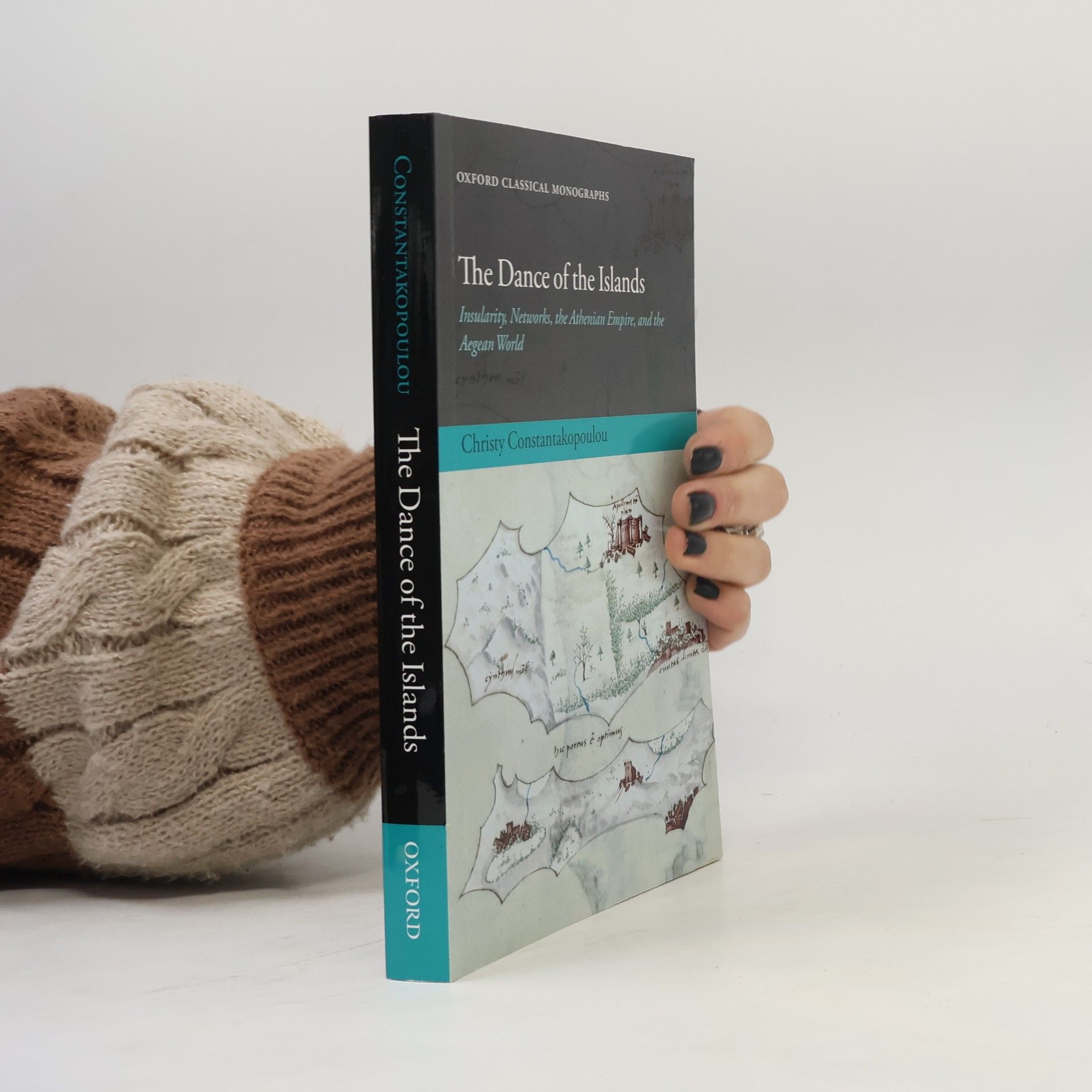 Christy Constantakopoulou Oxford Classical Monographs: The Dance of the Islands