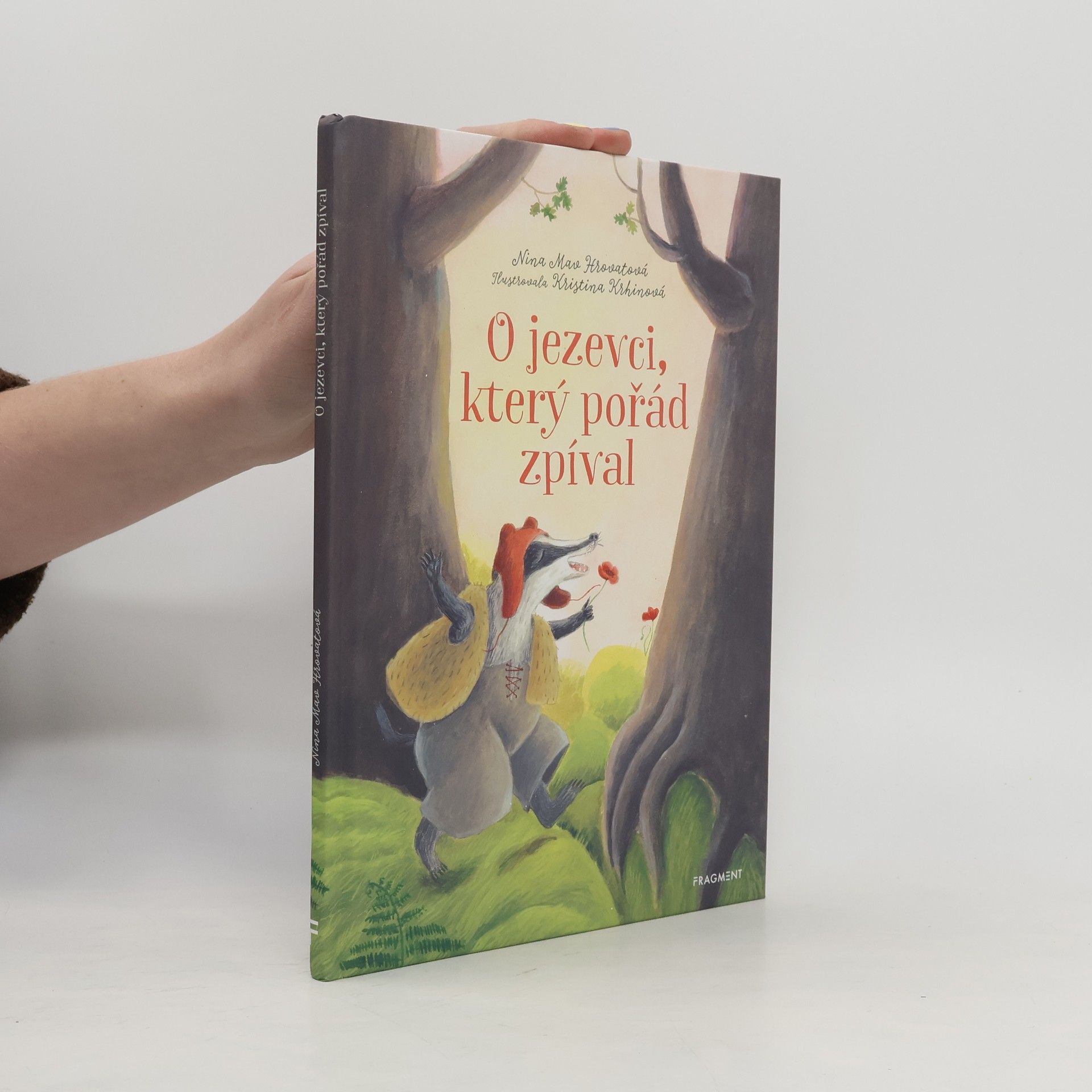 Nina Mav Hrovat O jezevci, který pořád zpíval