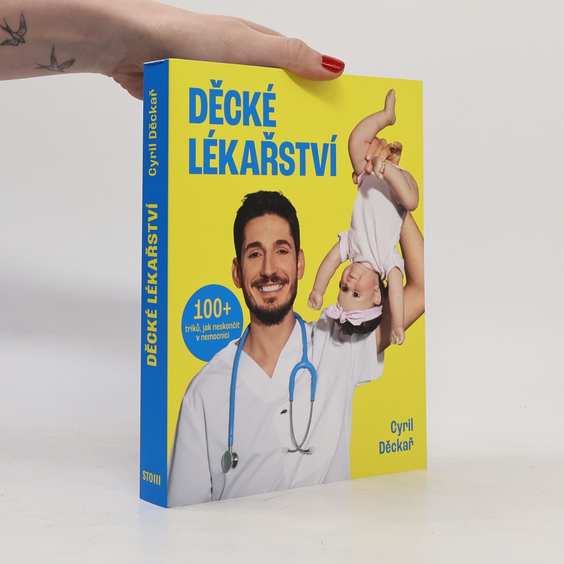 Cyril Děckař Děcké lékařství. 100+ triků, jak neskončit v nemocnici