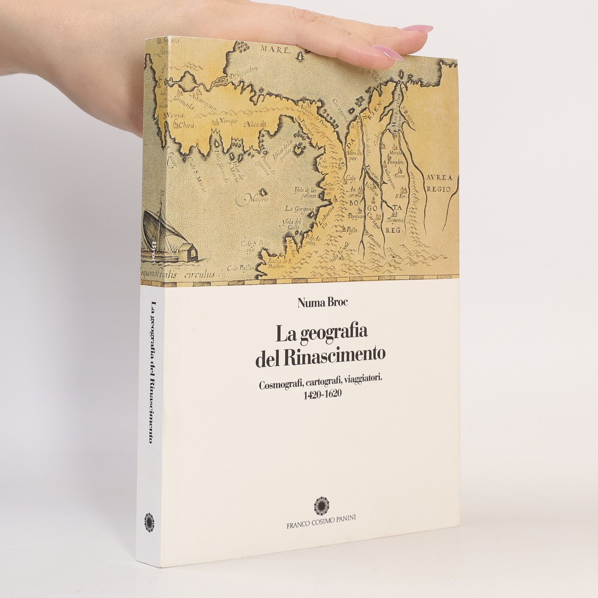 Numa Broc La geografia del Rinascimento. Cosmografi, cartografi, viaggiatori