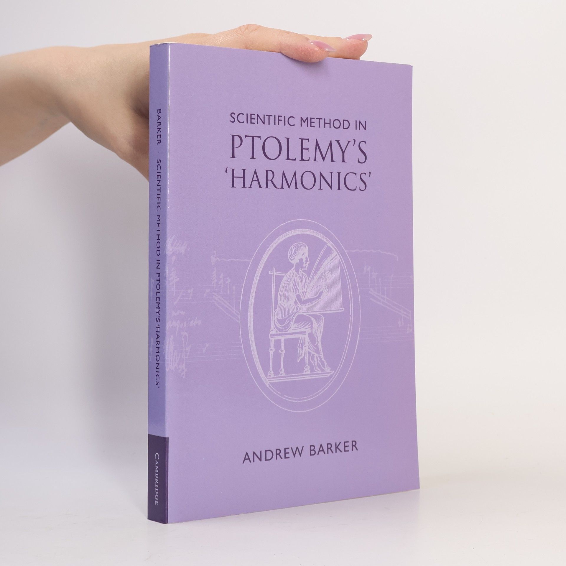 Andrew Barker Scientific Method in Ptolemy's Harmonics