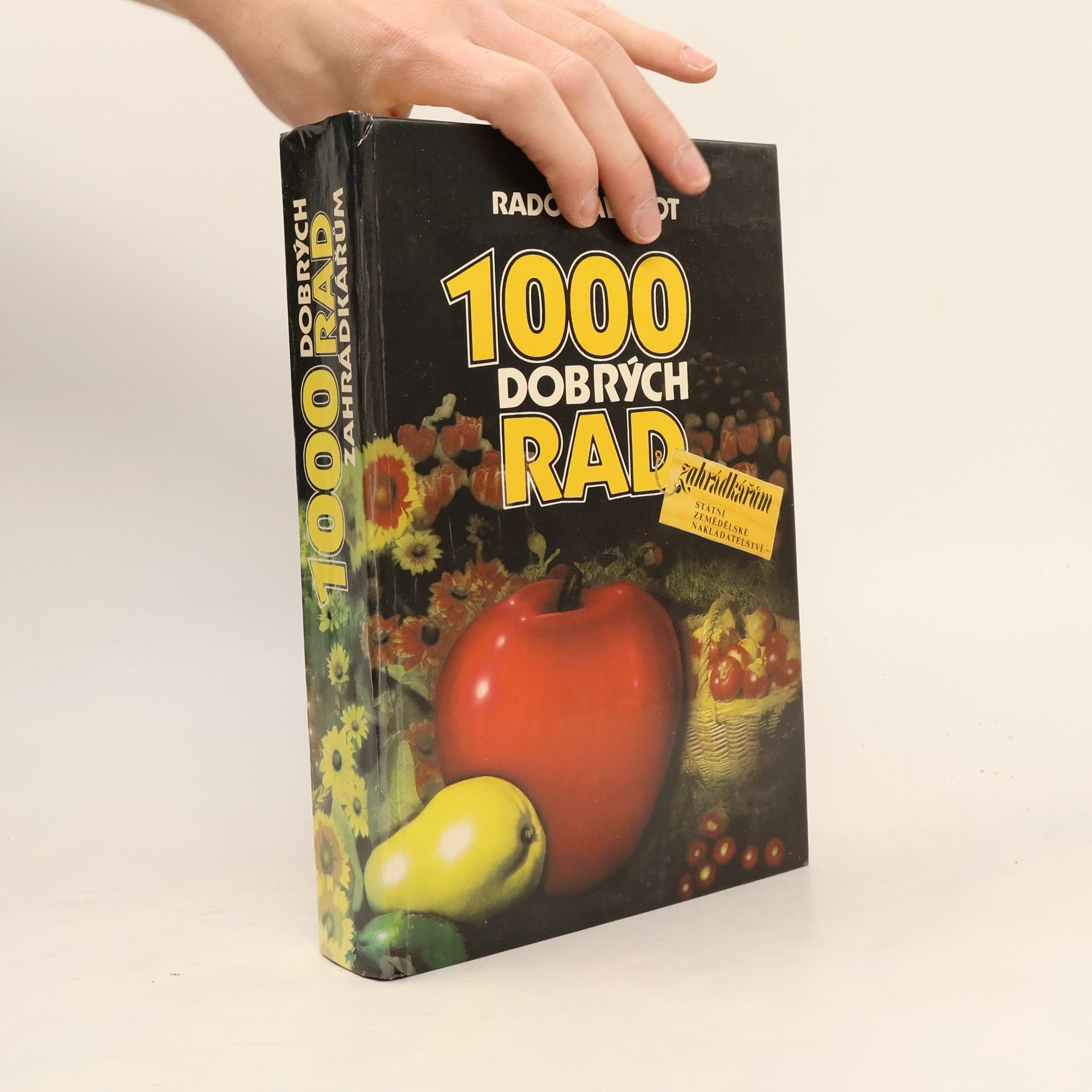 Radoslav Šrot 1000 dobrých rad zahrádkářům