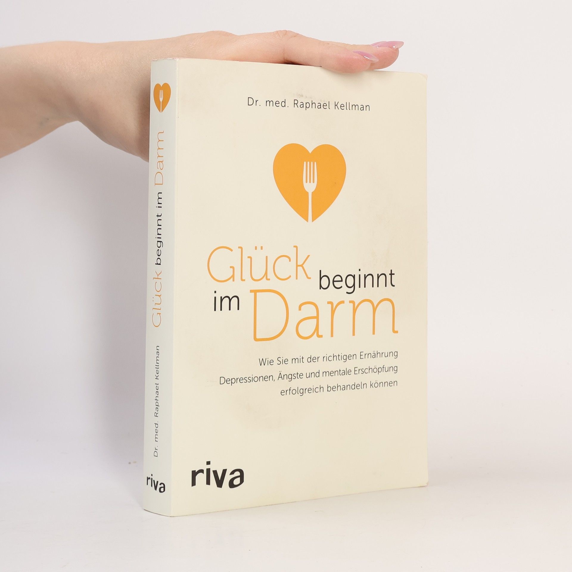 Raphael Kellman Glück beginnt im Darm