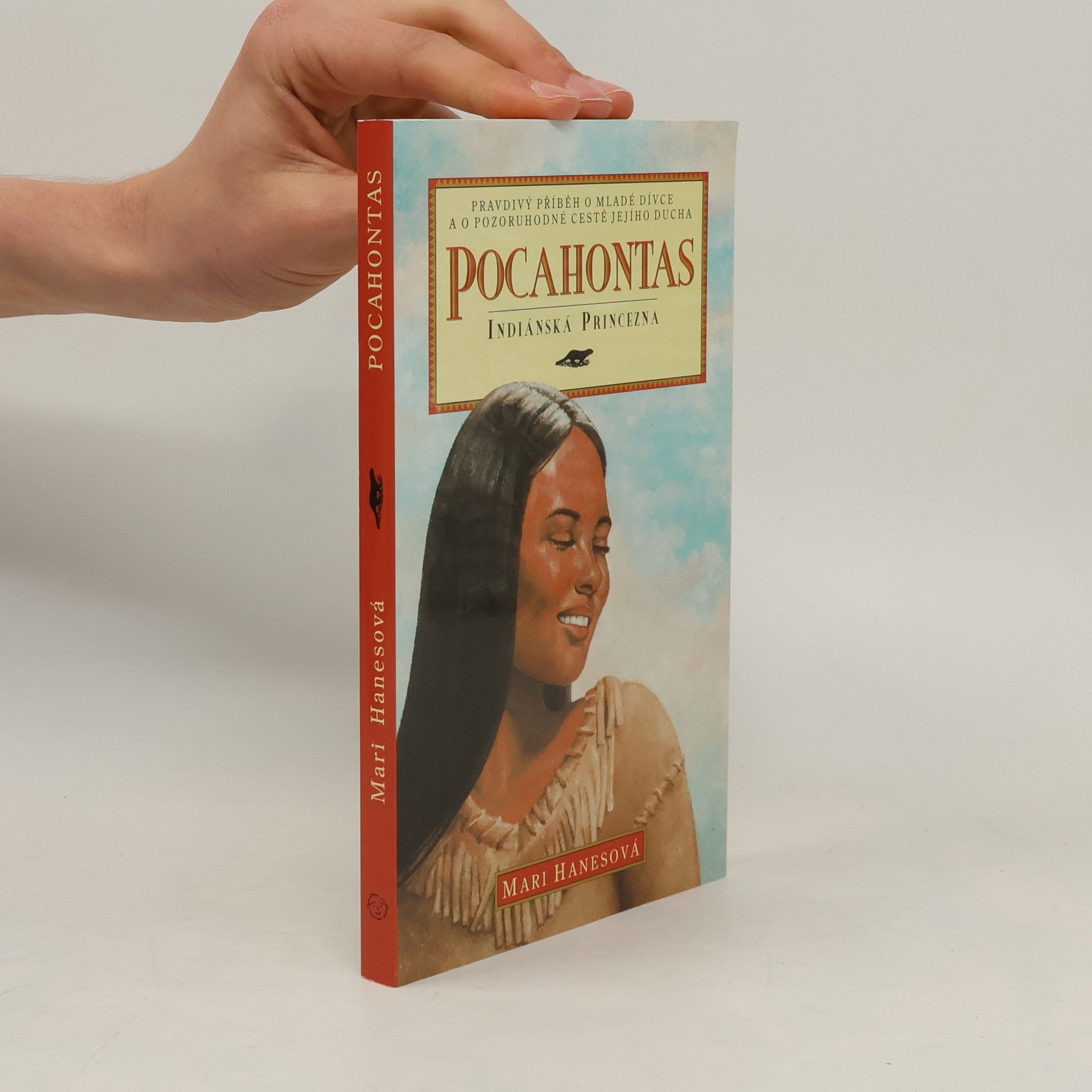 Mari Hanes Pocahontas. Indiánská Princezna