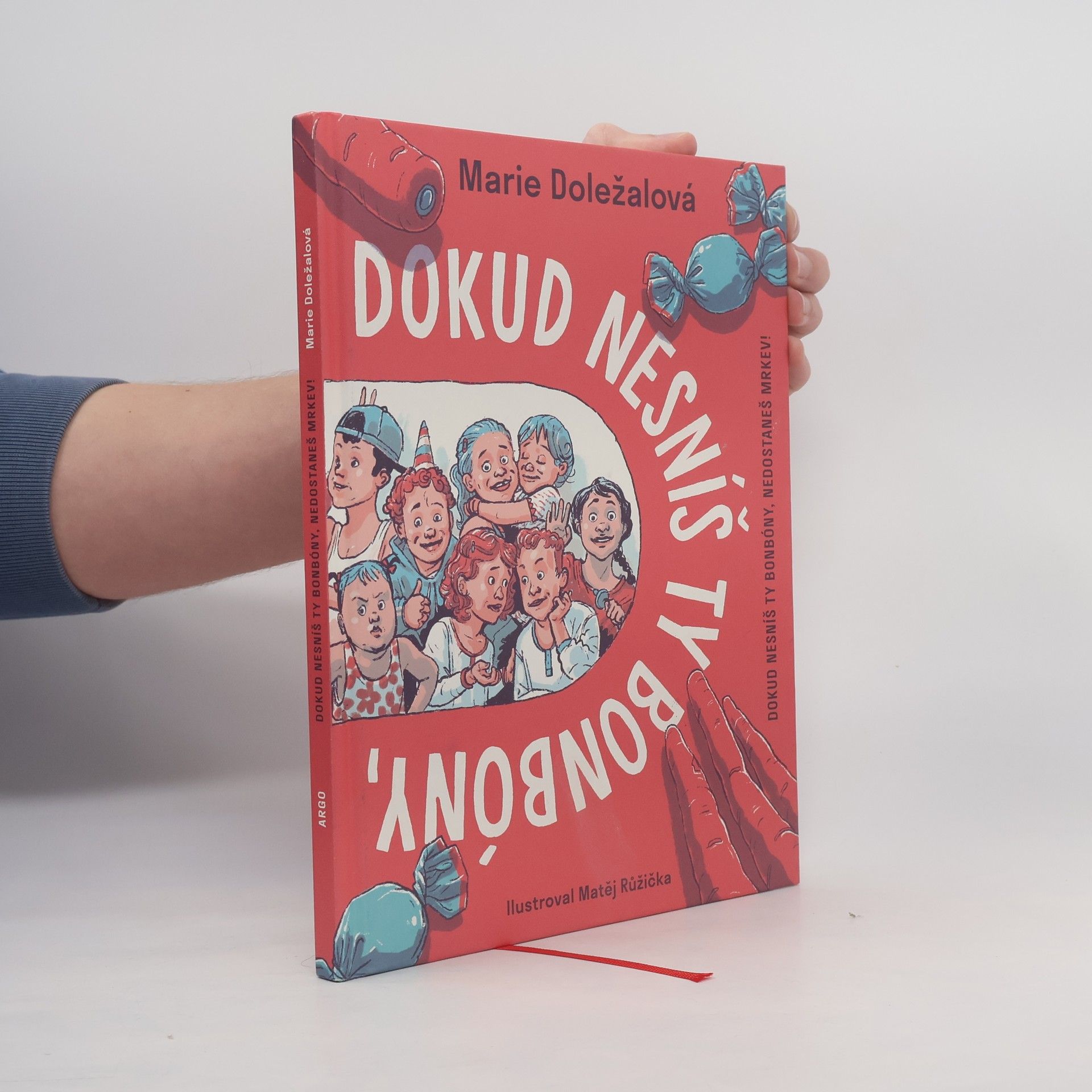 Dokud nesníš ty bonbóny, nedostaneš mrkev!