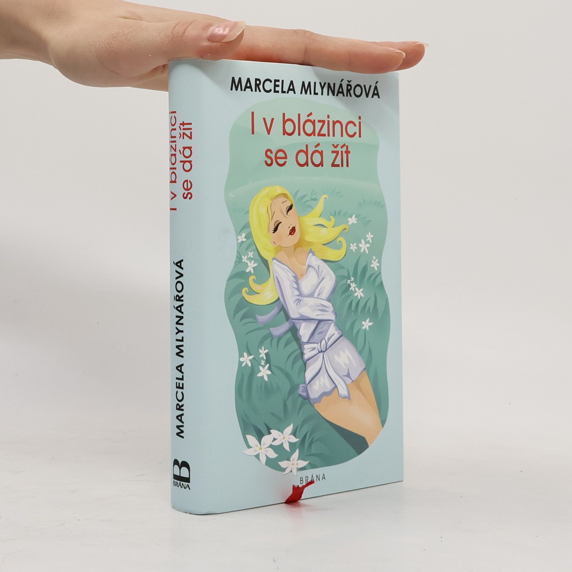 Marcela Mlynářová I v blázinci se dá žít