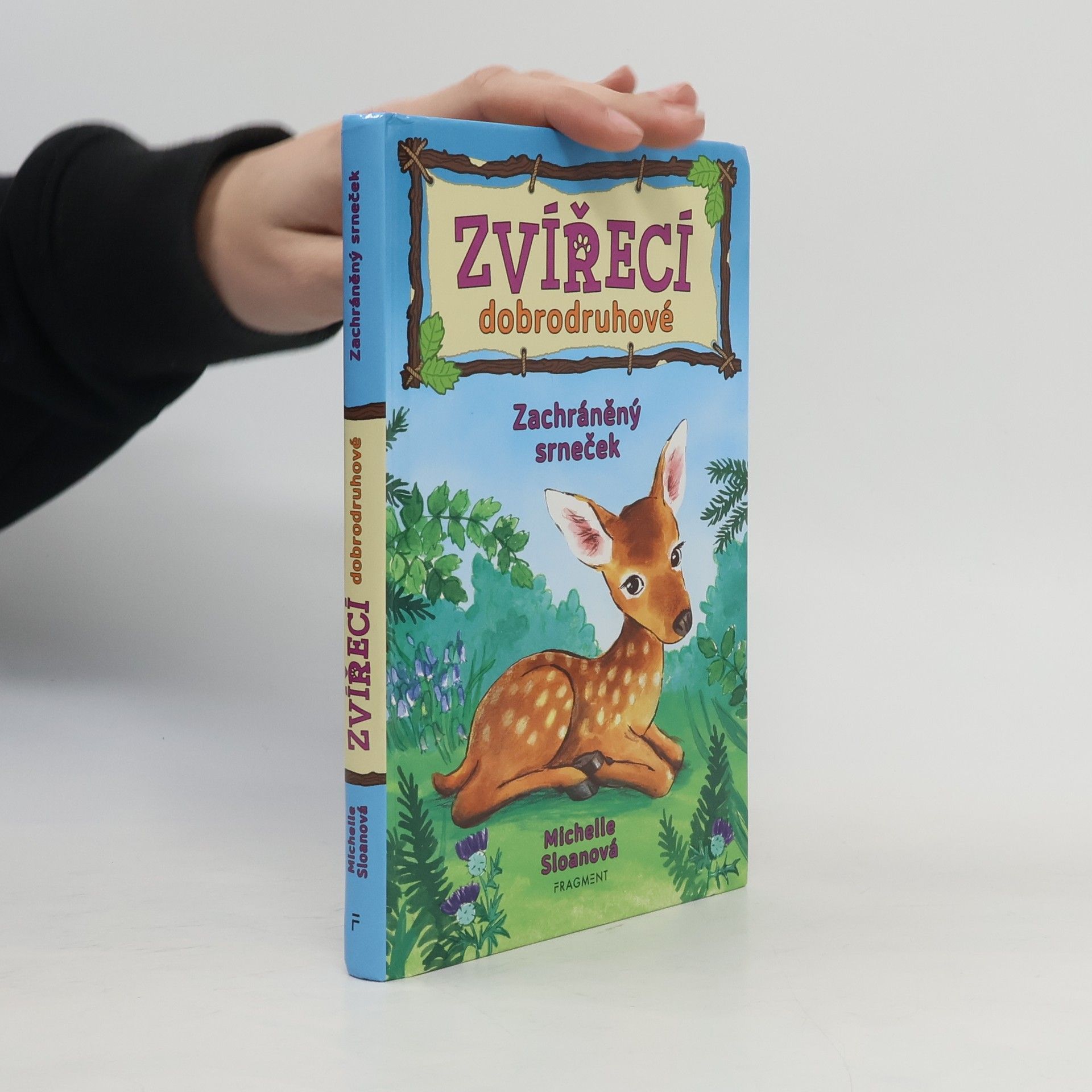 Michelle Sloan Zvířecí dobrodruhové – Zachráněný srneček