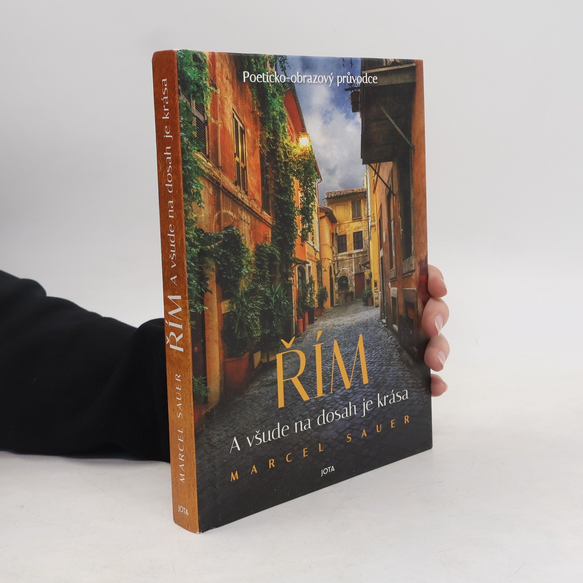 Marcel Sauer Řím. A všude na dosah je krása