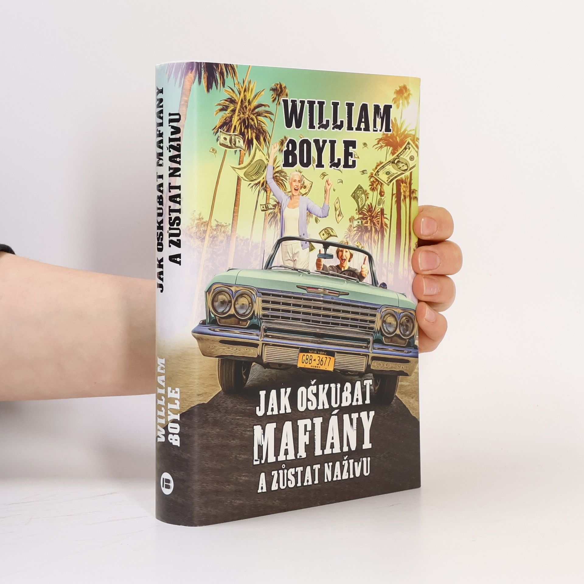 William Boyle Jak oškubat mafiány a zůstat naživu