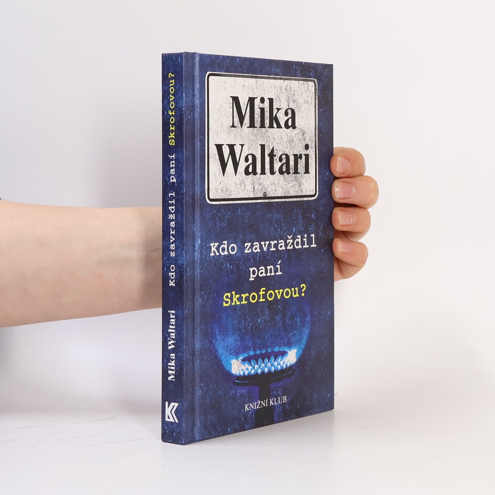 Mika Waltari Kdo zavraždil paní Skrofovou?