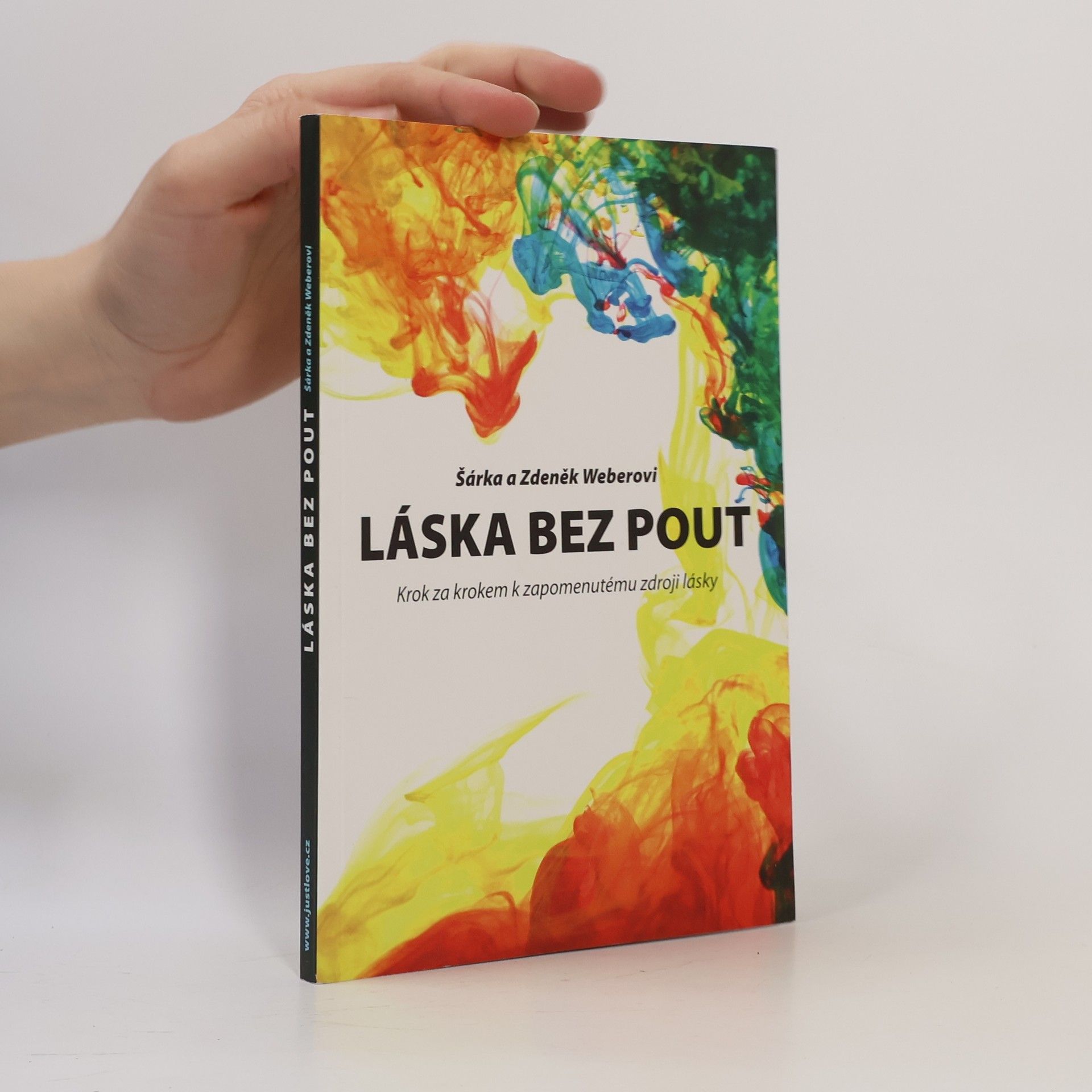 Láska bez pout. Krok za krokem k zapomenutému zdroji lásky