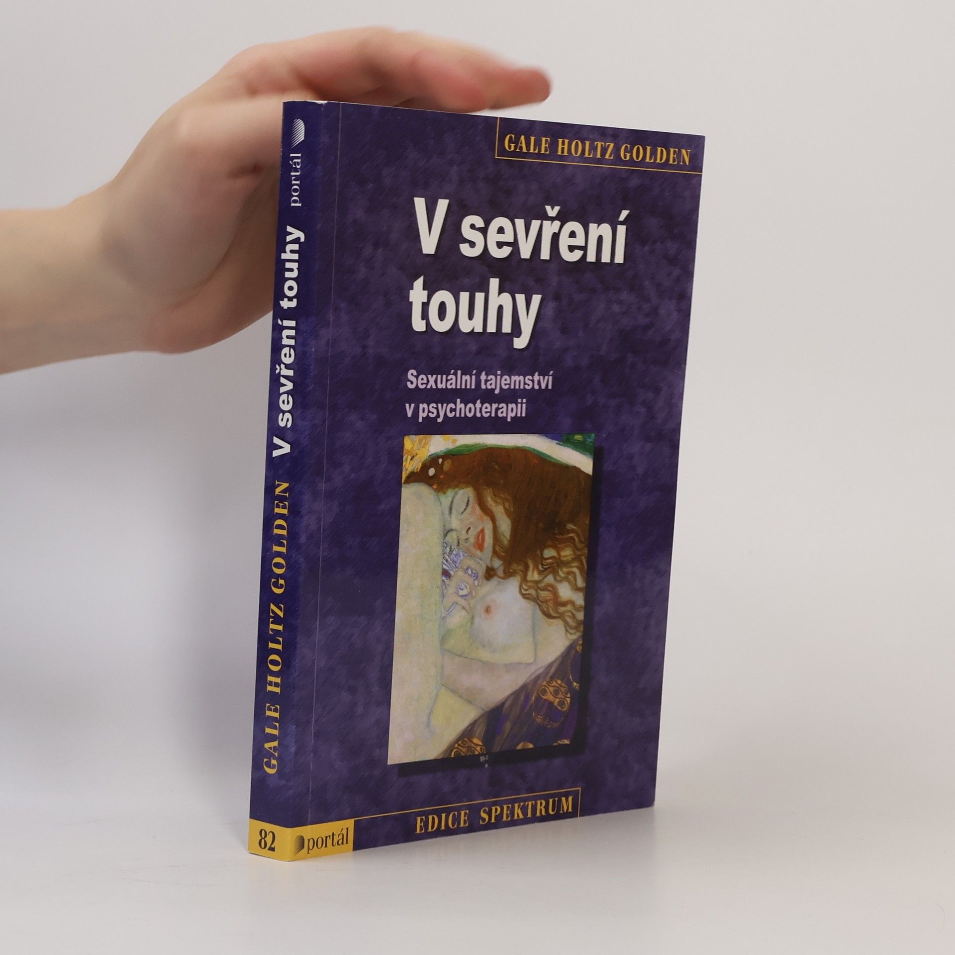 Gale Holtz Golden V sevření touhy: Sexuální tajemství v psychoterapii