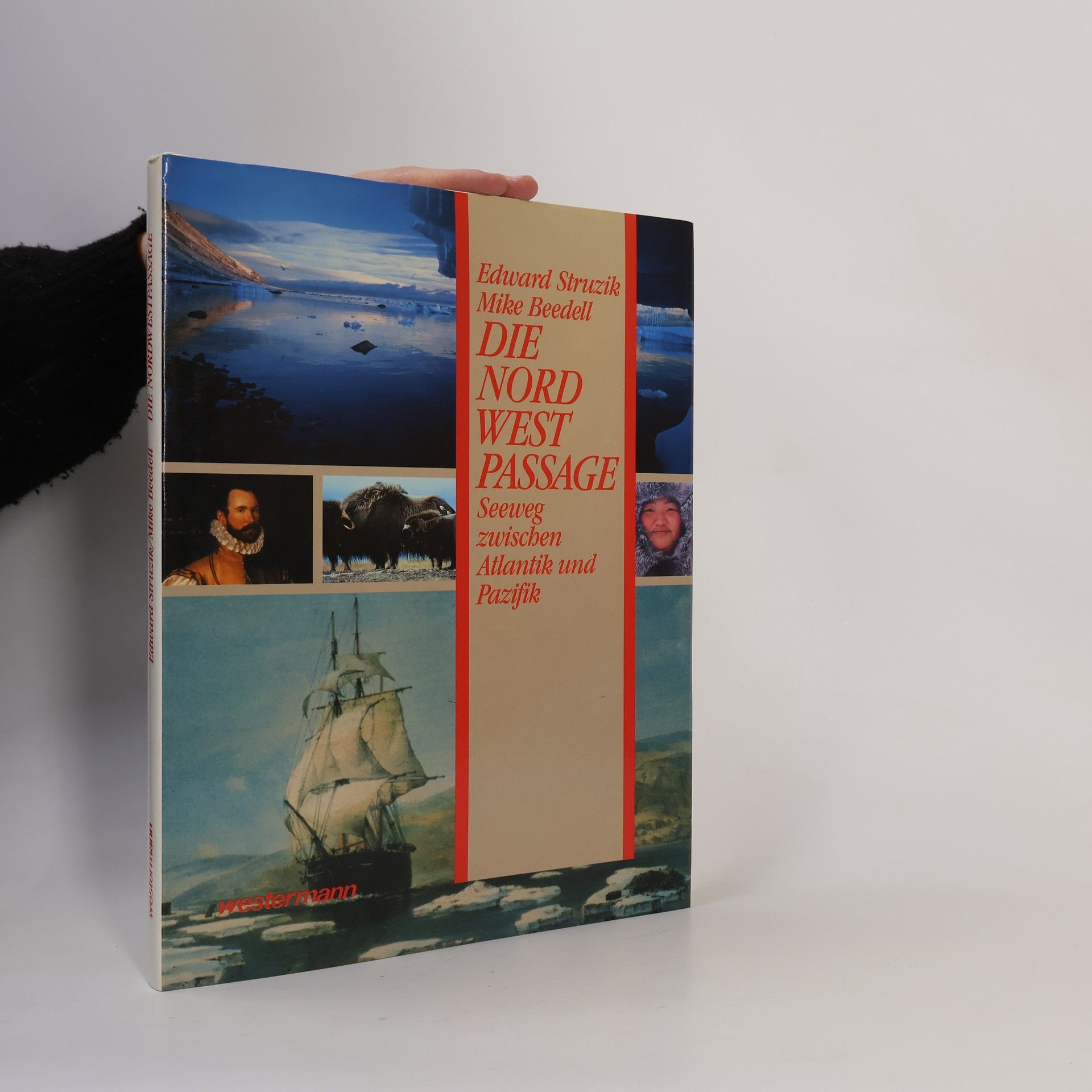 Edward Struzik Die Nordwestpassage