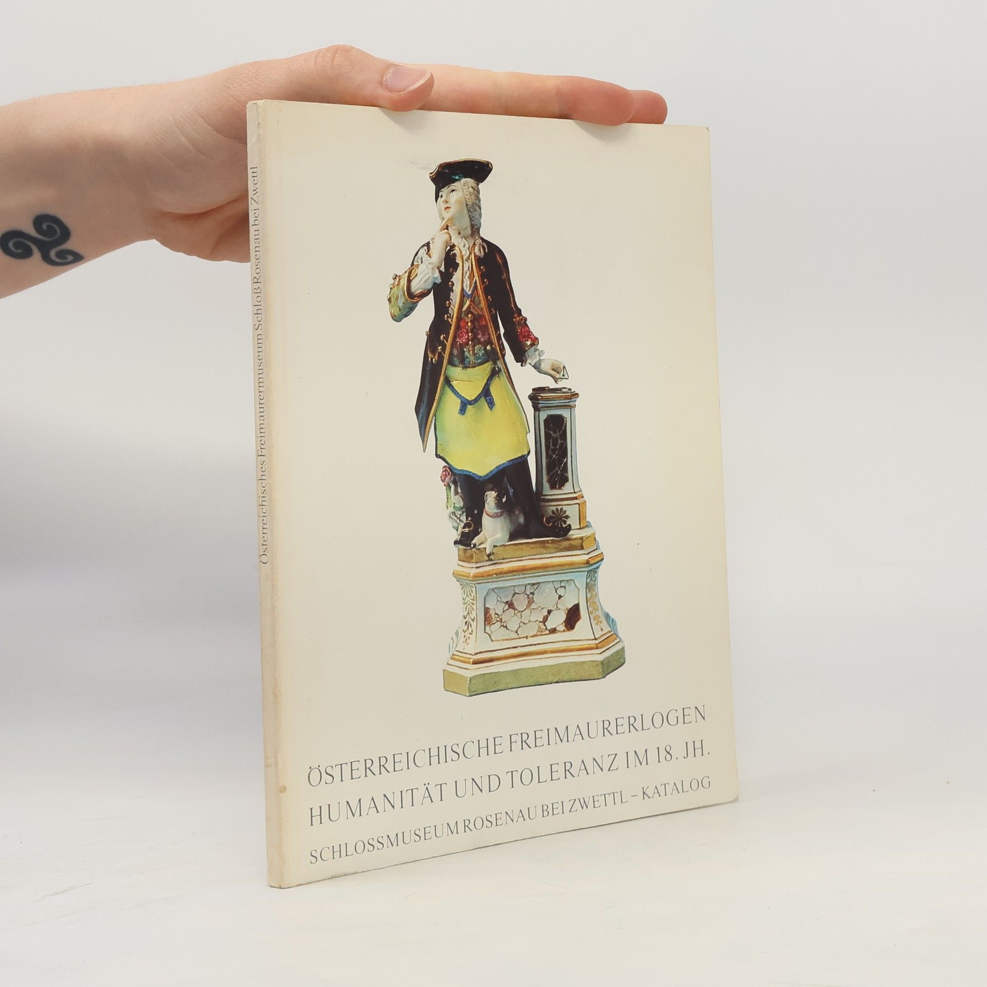 Autorenkollektiv Österreichische Freimaurerlogen. Humanität und Toleranz im 18. Jahrhundert