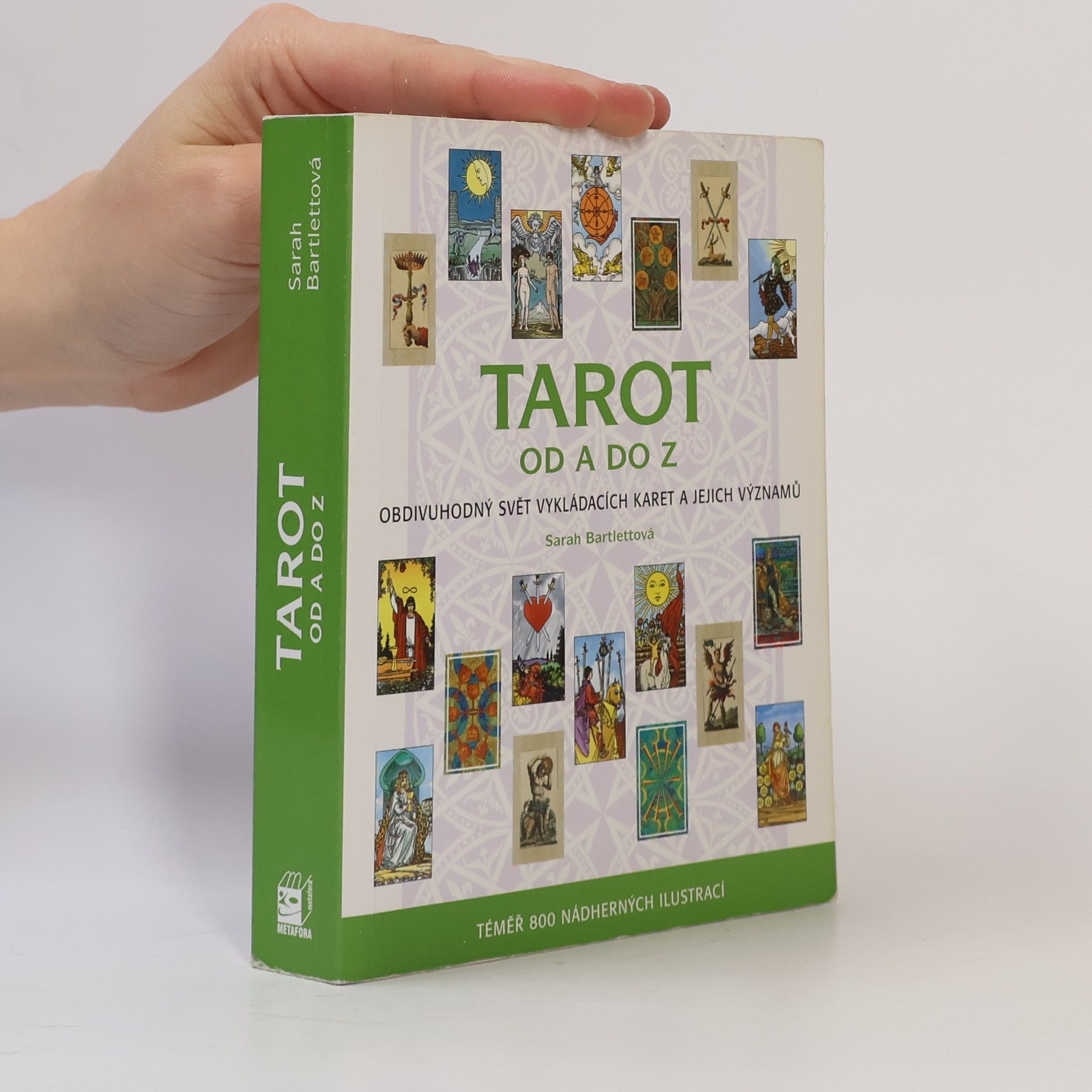 Sarah Bartlett Tarot od A do Z: Obdivuhodný svět vykládacích karet a jejich významů