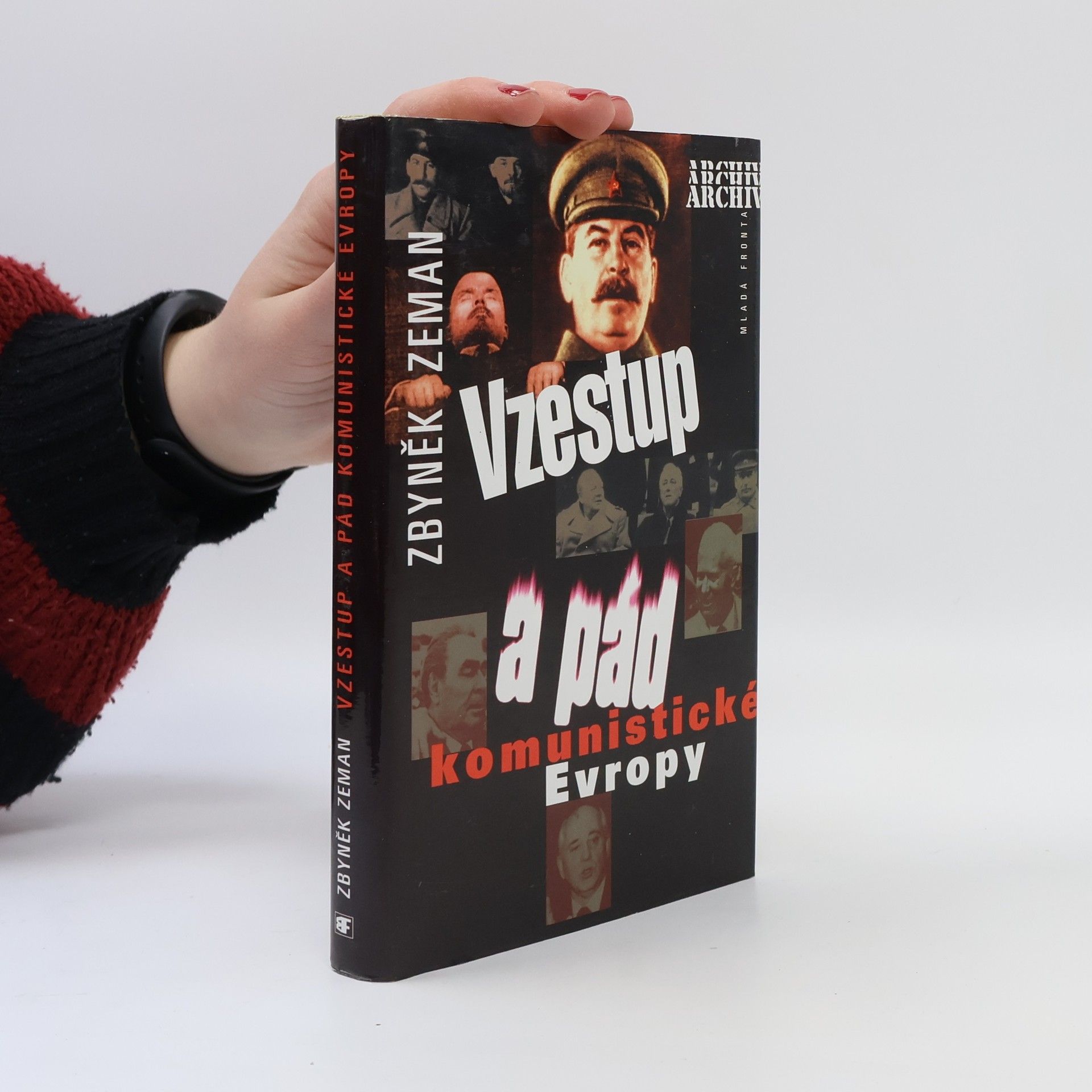 Zbyněk Zeman Vzestup a pád komunistické Evropy