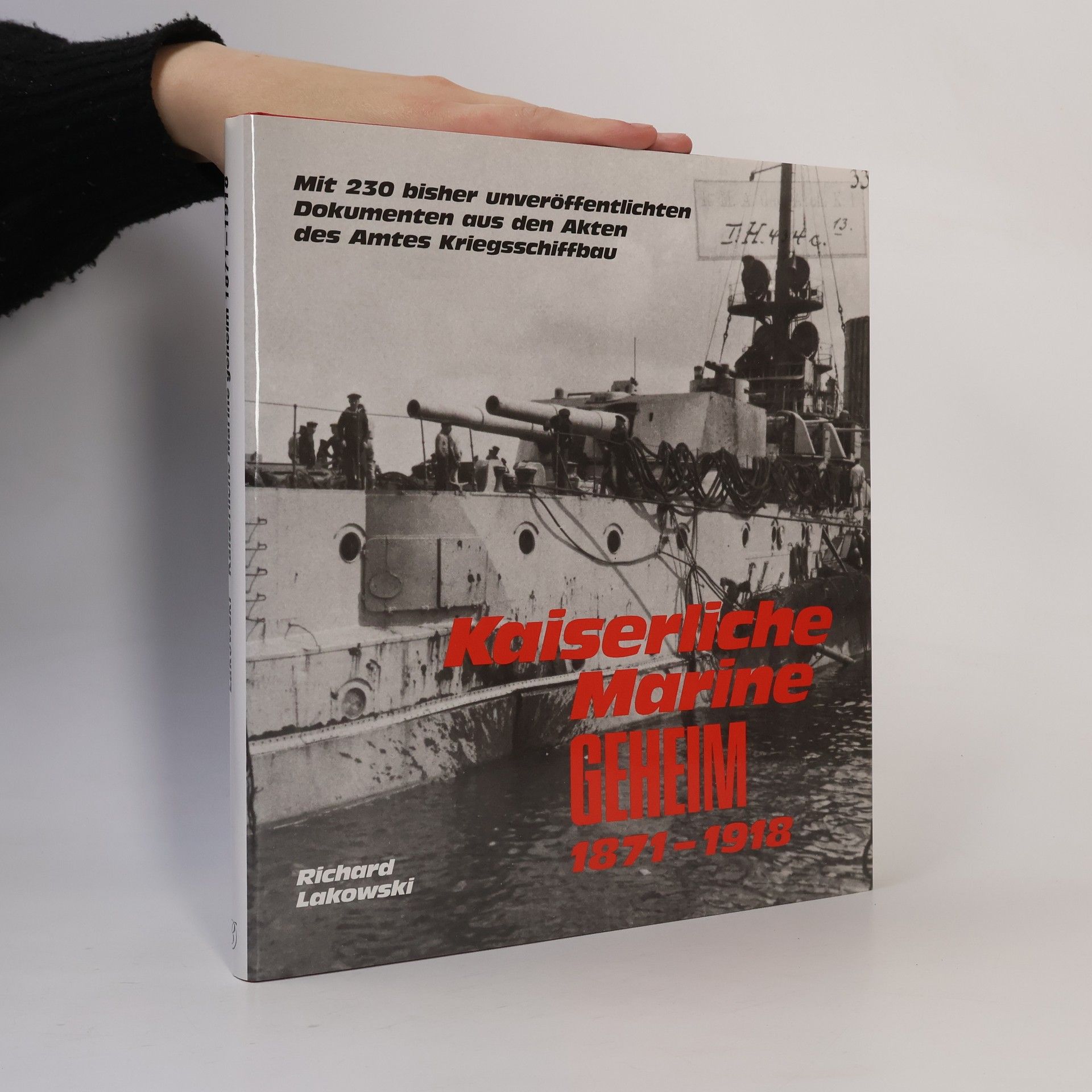 Richard Lakowski Kaiserliche Marine geheim 1871 - 1918