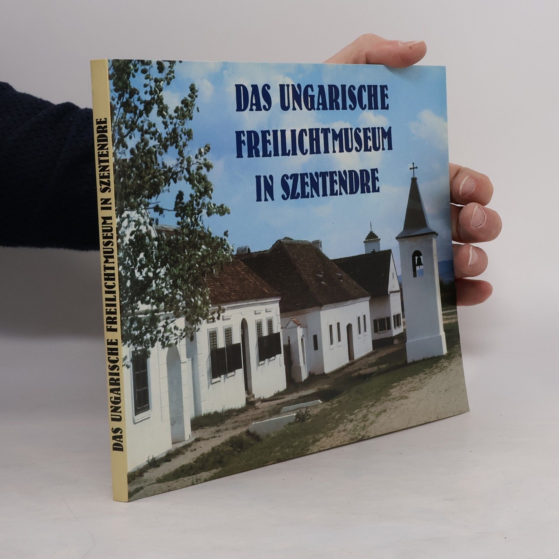 Péter Kecskés Das ungarische Freilichtmuseum in Szentendre