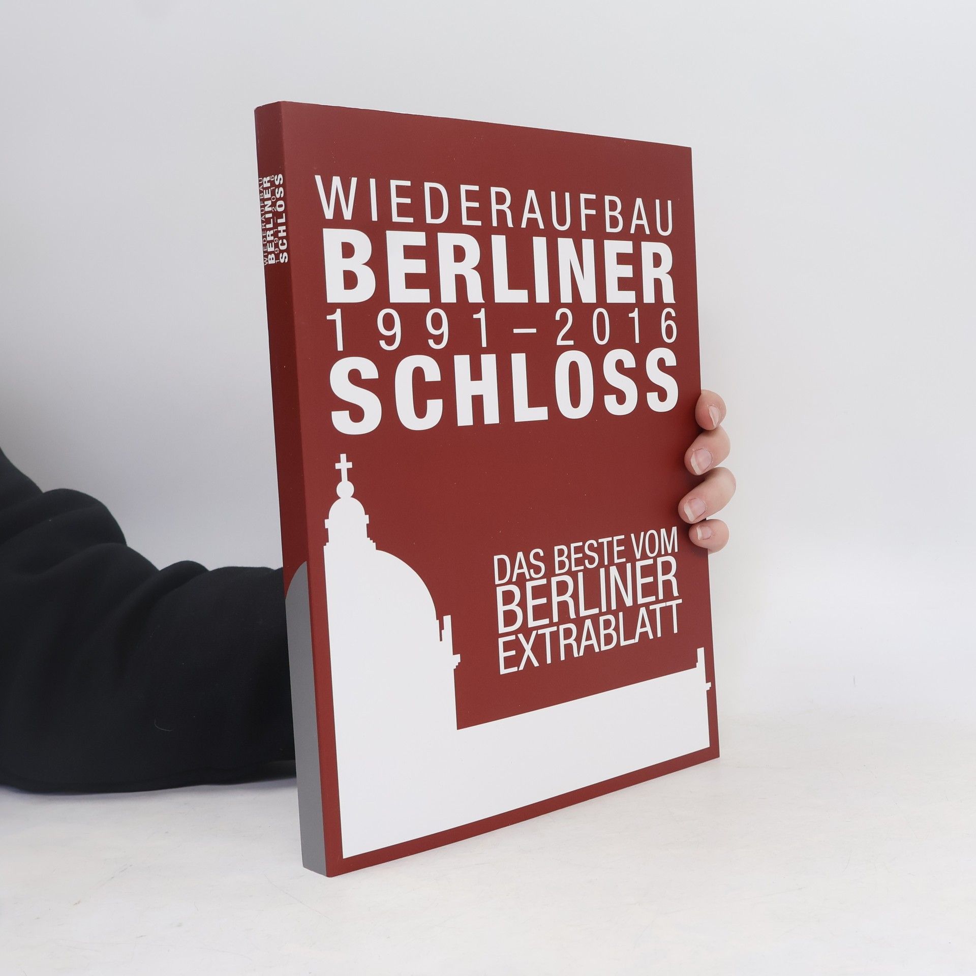 Autorenkollektiv Wiederaufbau Berliner Schloss 1991 - 2016