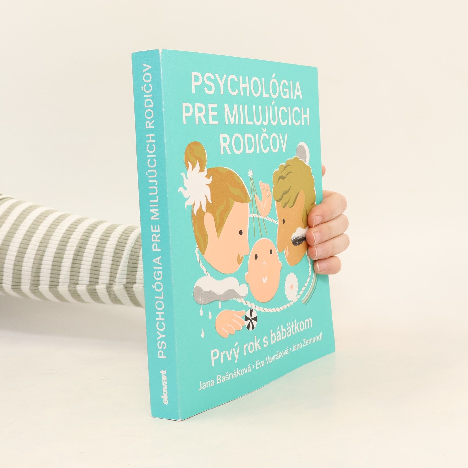 Jana Bašnáková Psychológia pre milijúcich rodičov