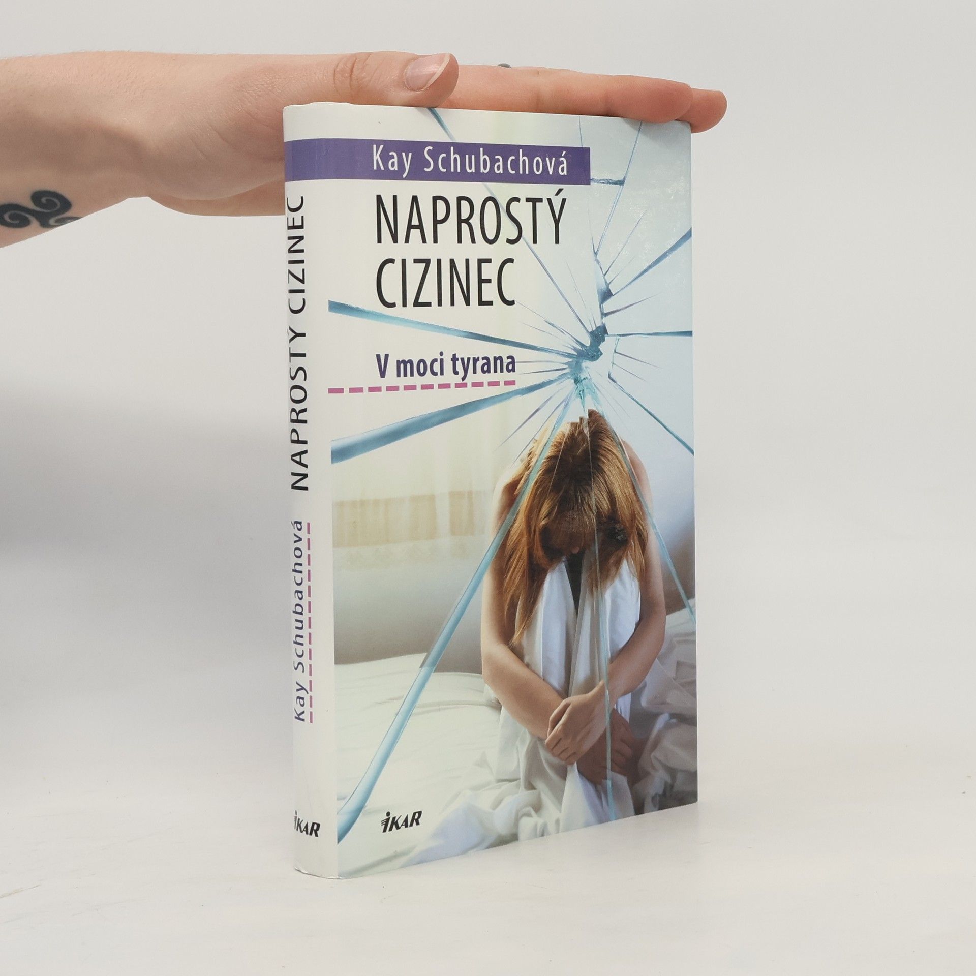 Kay Schubach Naprostý cizinec : v moci tyrana