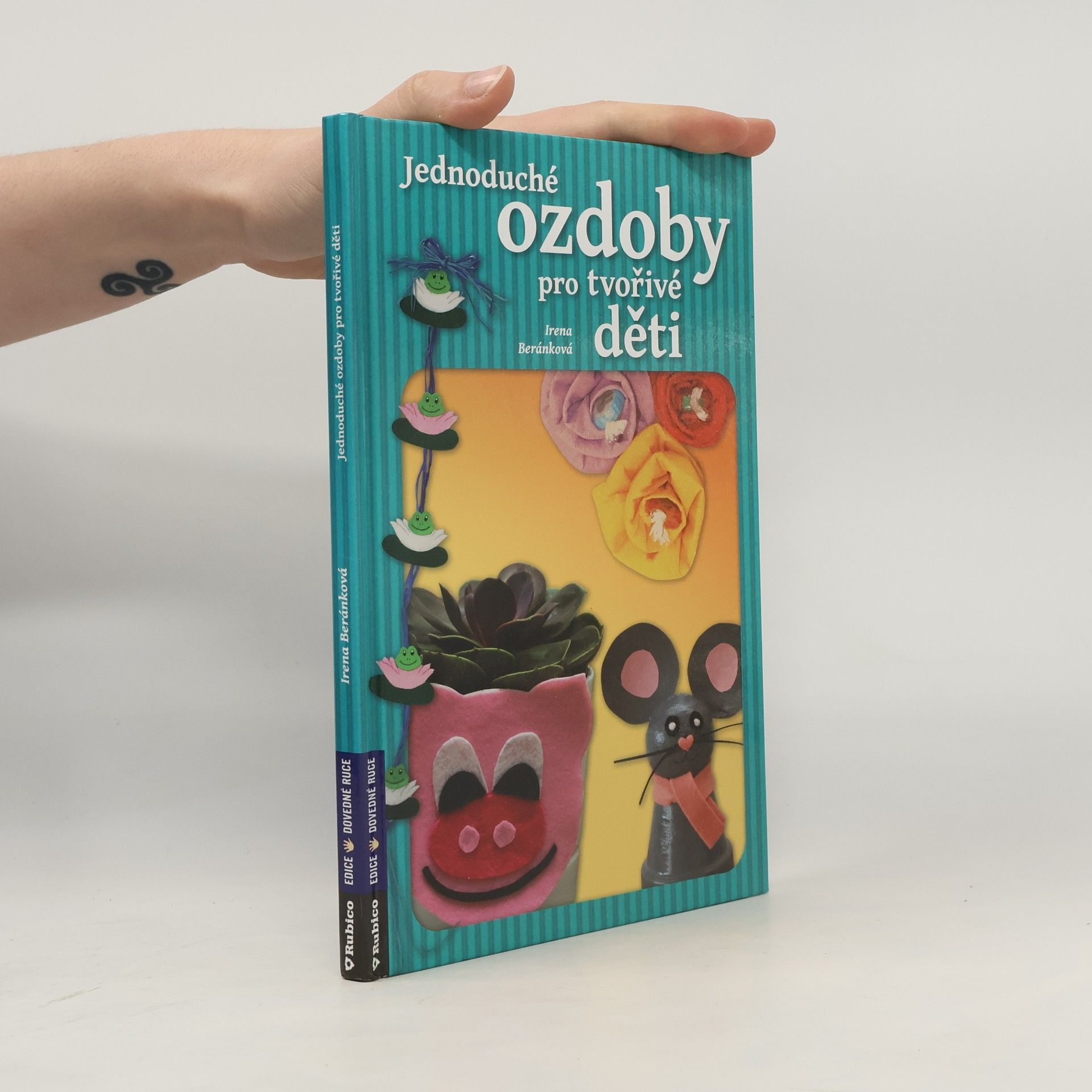 Irena Beránková Jednoduché ozdoby pro tvořivé děti
