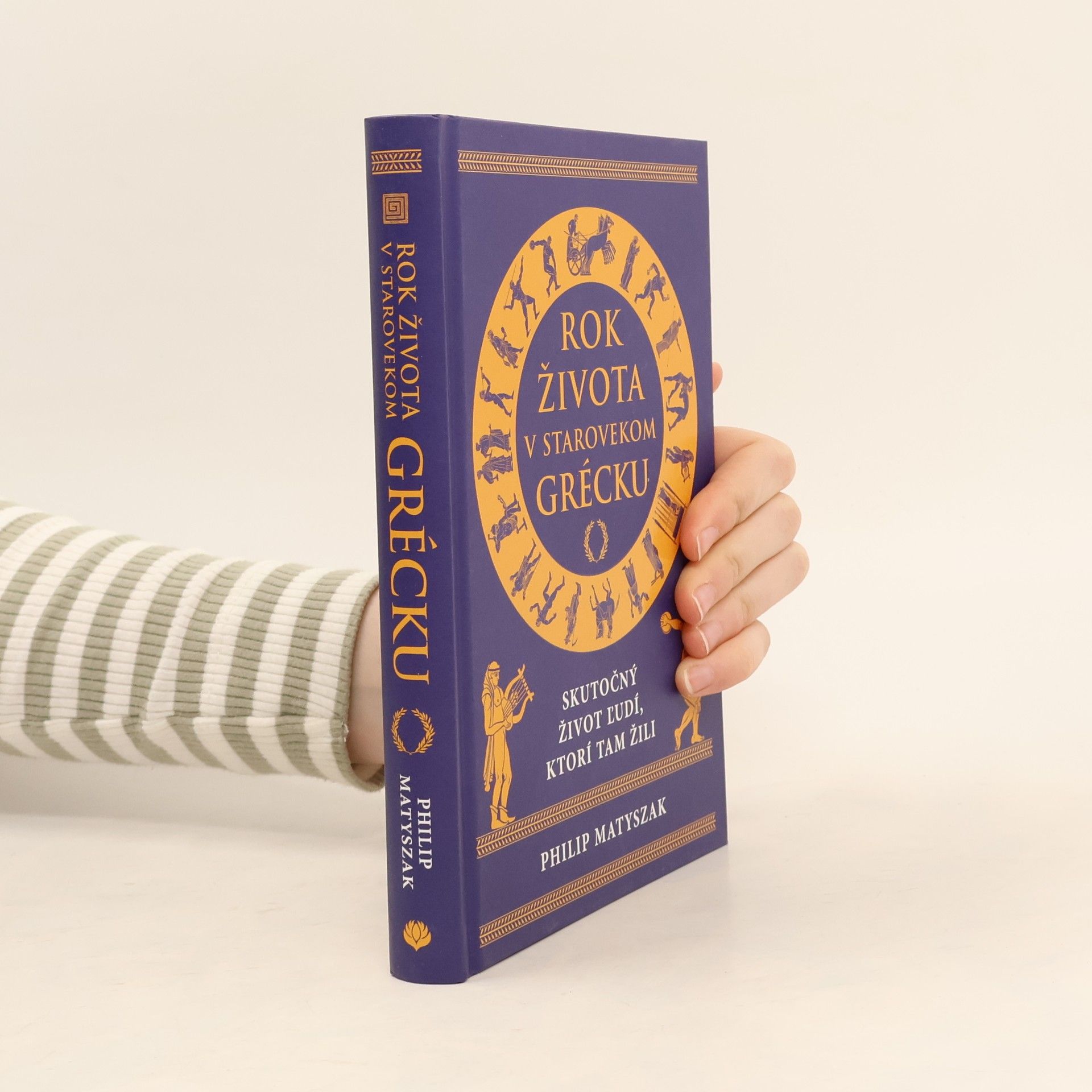 Philip Matyszak Rok života v starovekom Grécku
