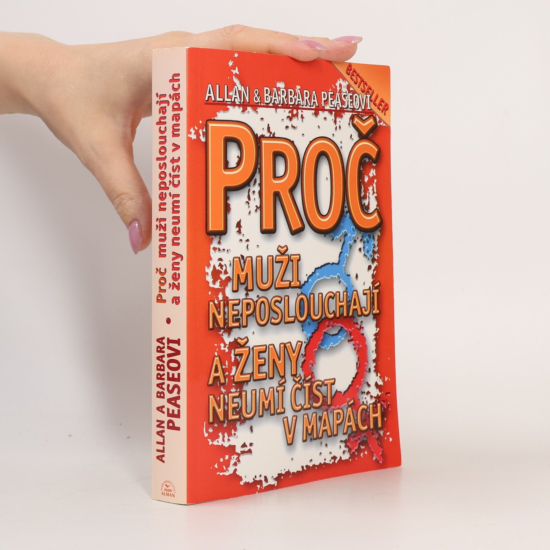 Allan Pease Proč muži neposlouchají a ženy neumí číst v mapách