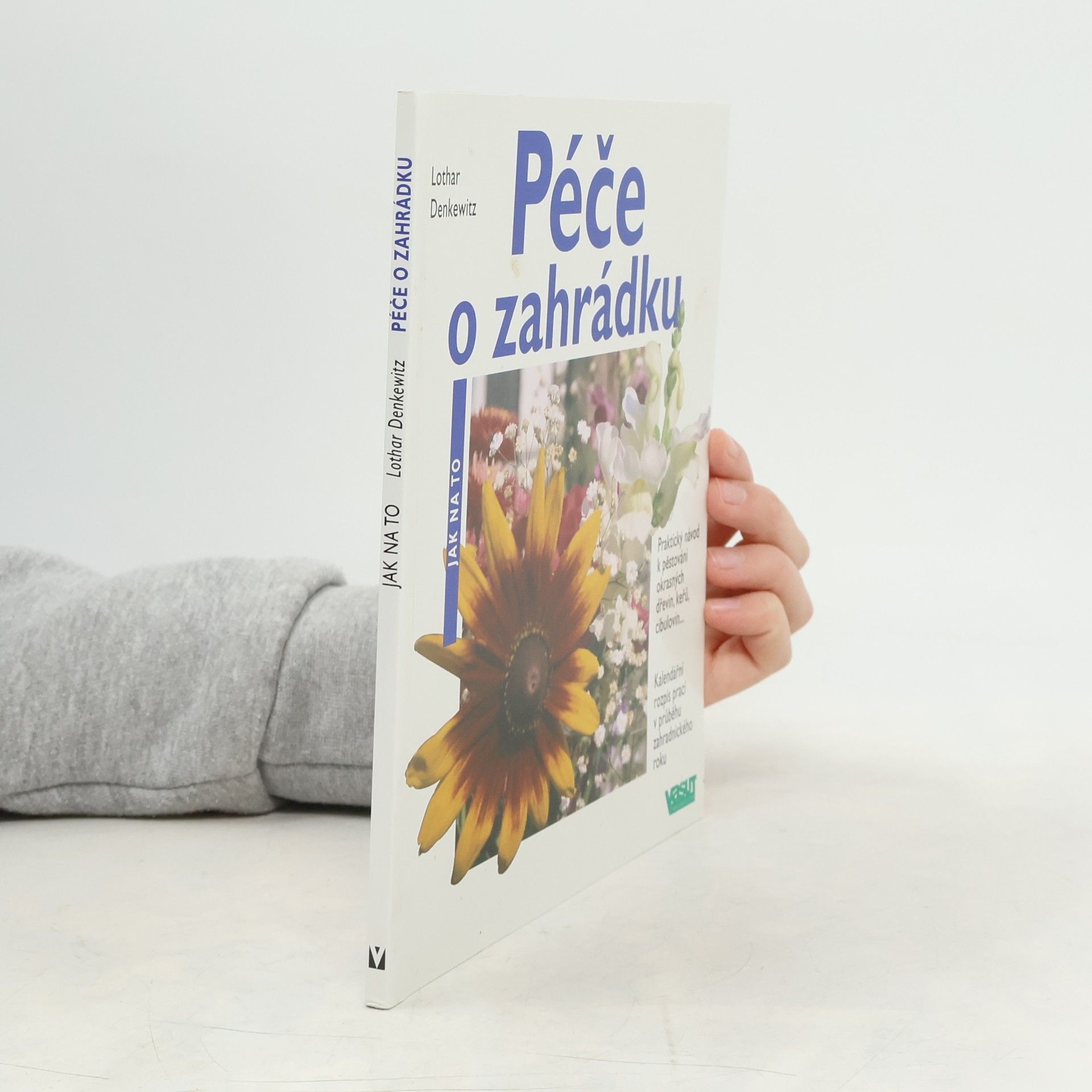 Lothar Denkewitz Péče o zahrádku