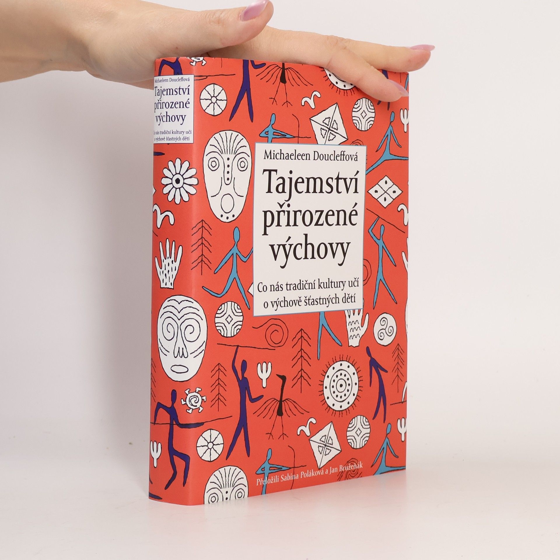 Michaeleen Doucleff Tajemství přirozené výchovy : co nás tradiční kultury učí o výchově šťastných dětí