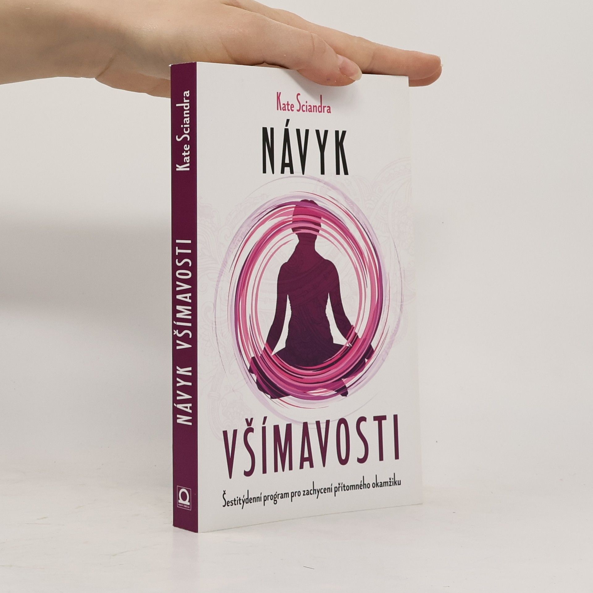 Kate Sciandra Návyk všímavosti