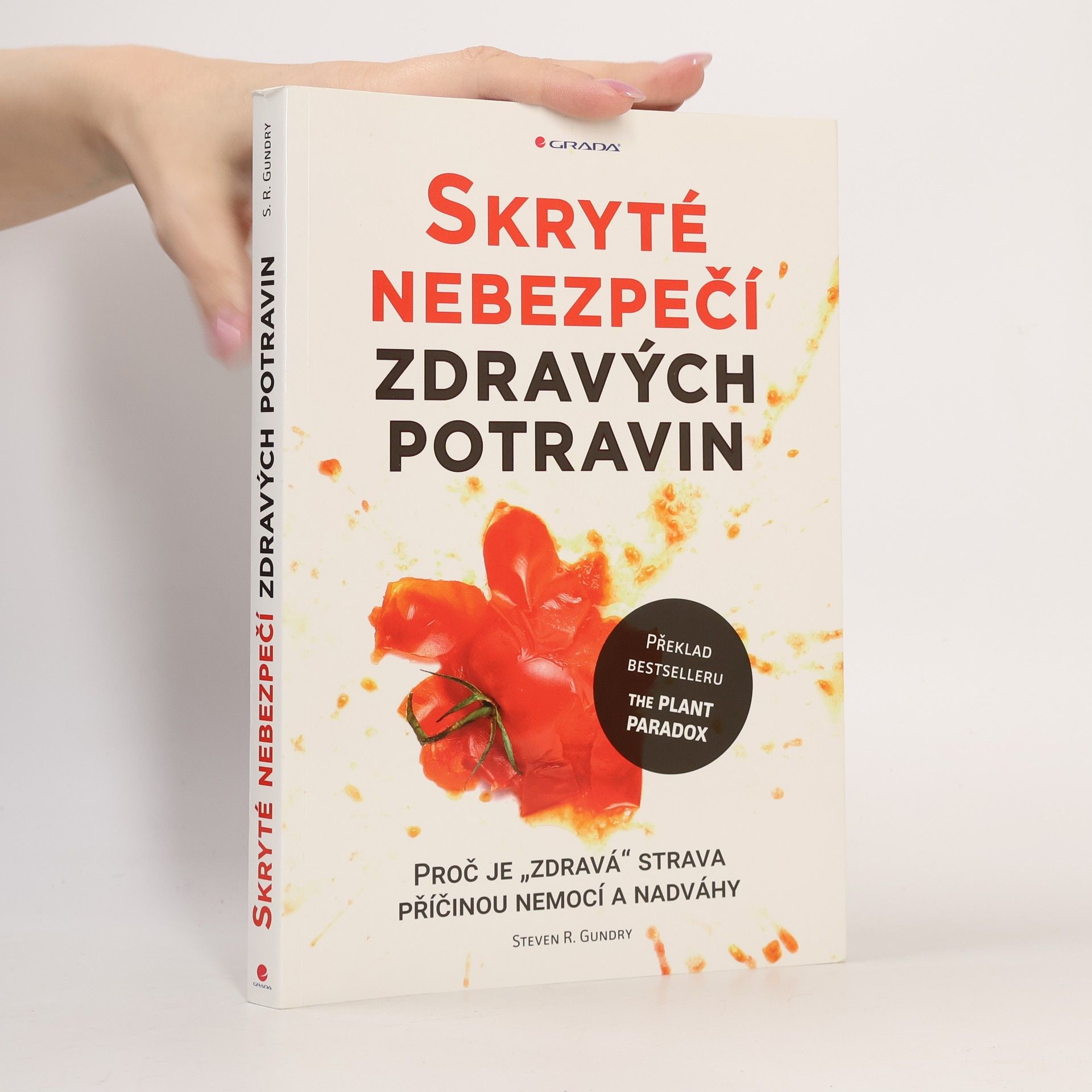 Steven R. Gundry Skryté nebezpečí zdravých potravin