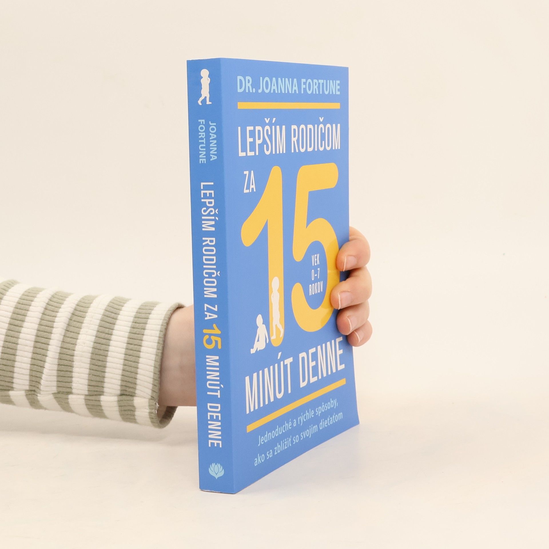 Joanna Fortune Lepším rodičom za 15 minút denne