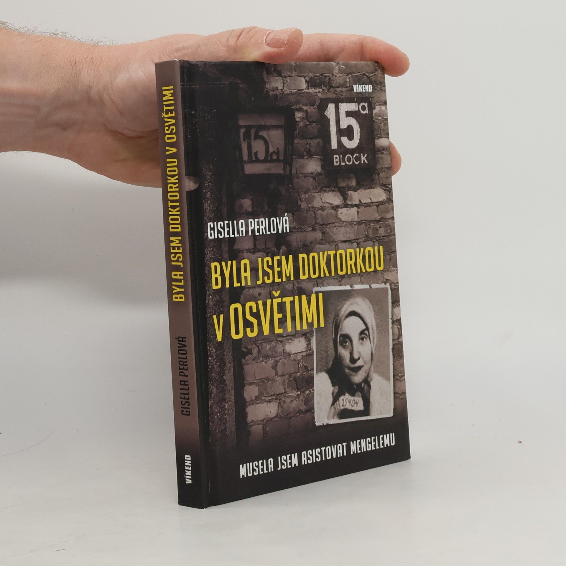 Gisella Perl Byla jsem doktorkou v Osvětimi: Musela jsem asistovat Mengelemu
