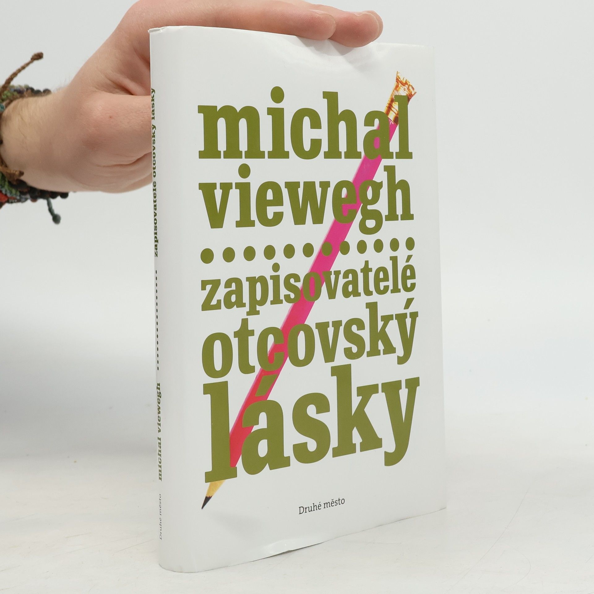 Michal Viewegh Zapisovatelé otcovský lásky