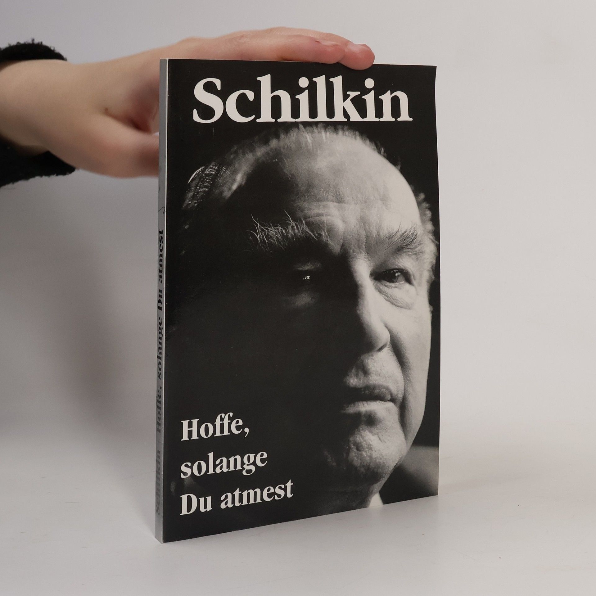 Heinrich Schilking Hoffe, solange Du atmest