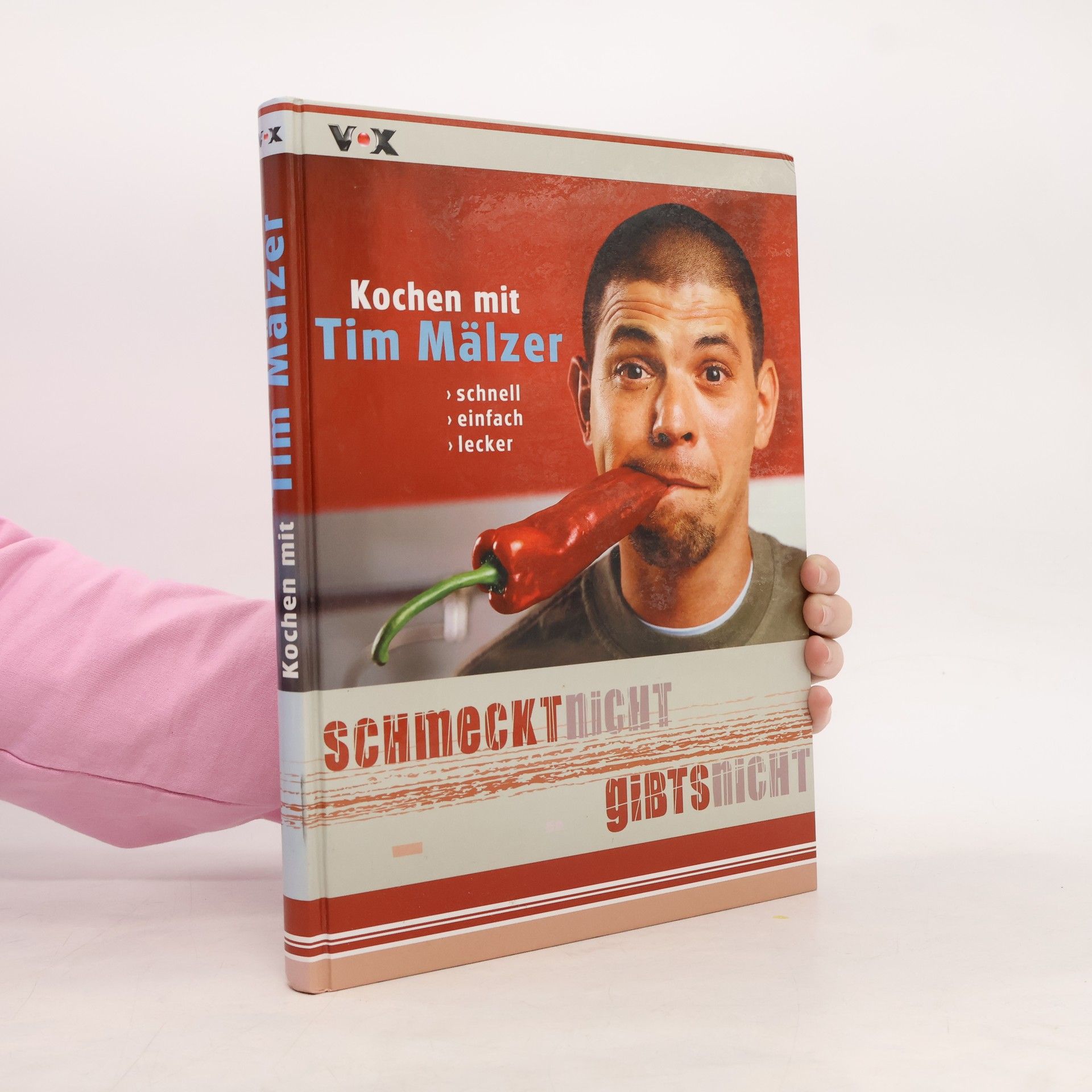 Autorenkollektiv Schmeckt nicht, gibt's nicht: Kochen mit Tim Mälzer