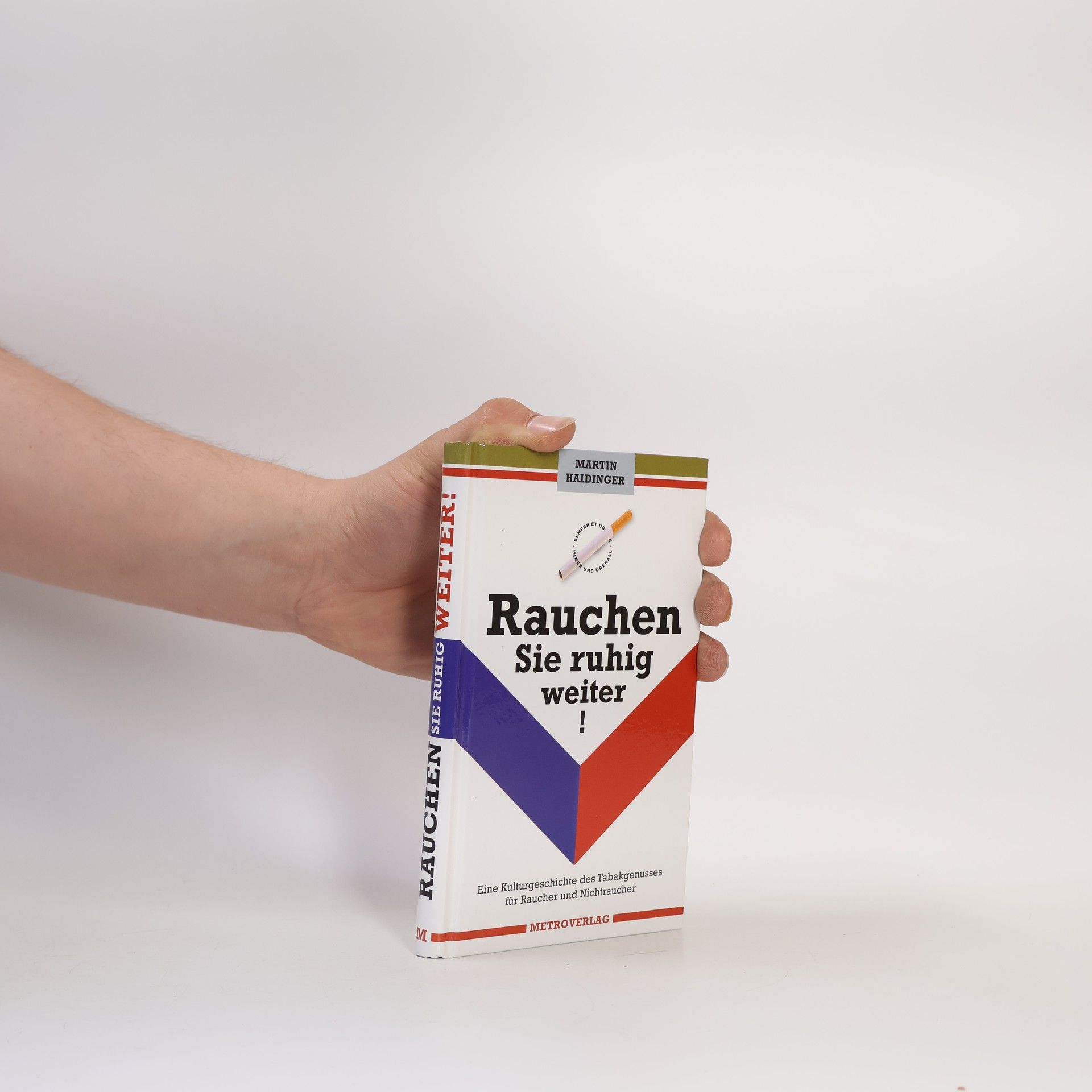 Martin Haidinger Rauchen Sie ruhig weiter!