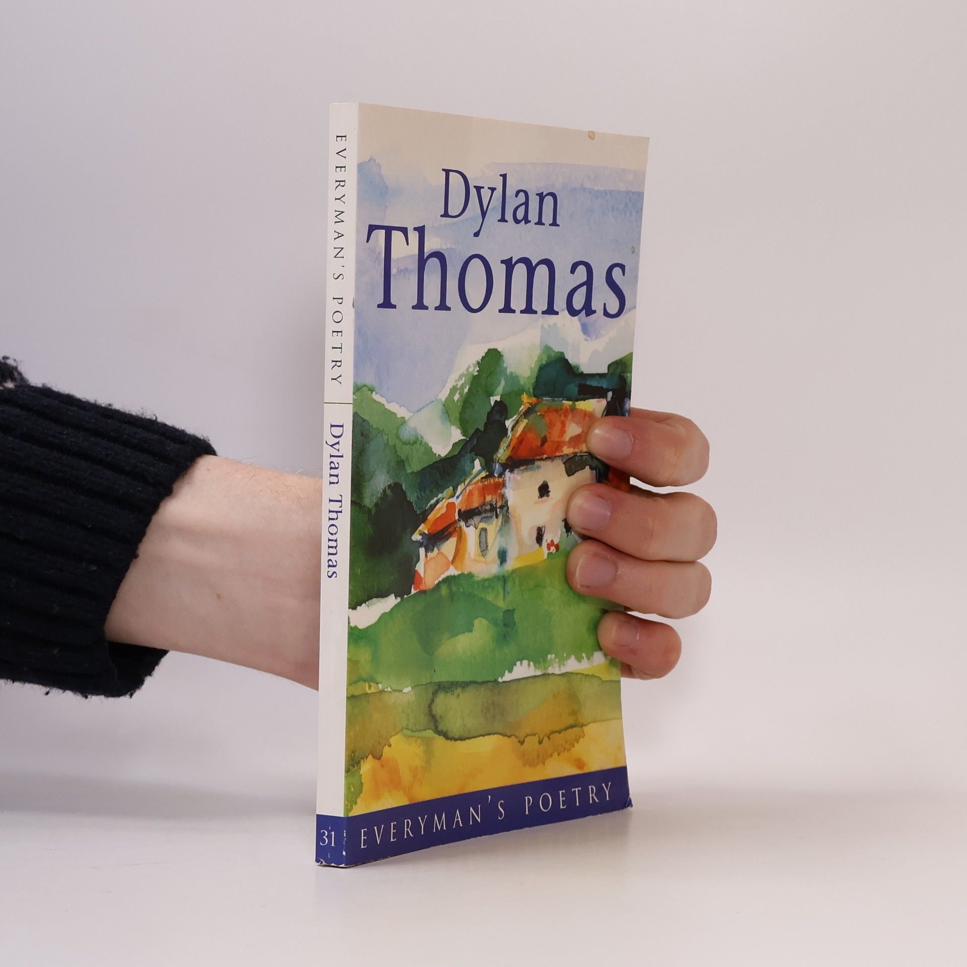 Dylan Thomas Dylan Thomas: Everyman Poetry